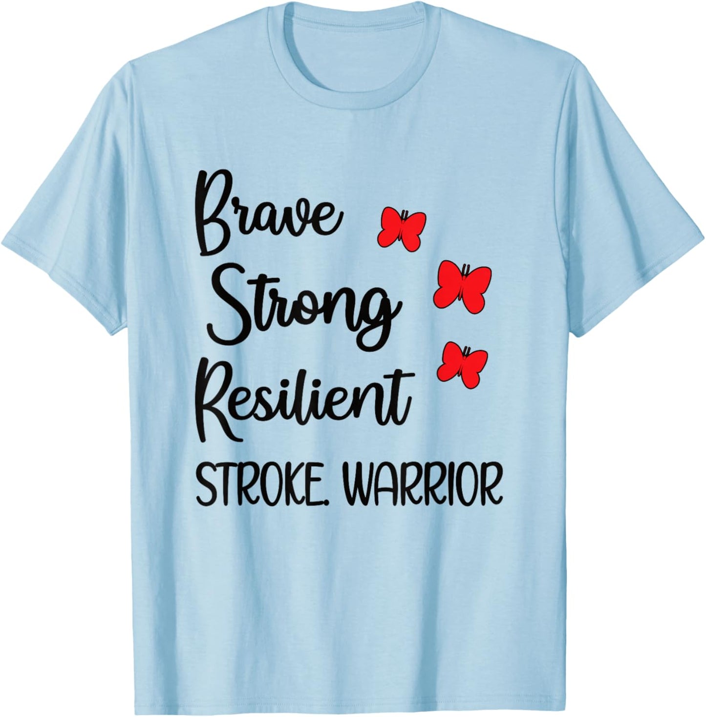 Stroke Warrior Stroke Recovery Stroke Survivor T-Shirt - T-Shirt | Light Blue