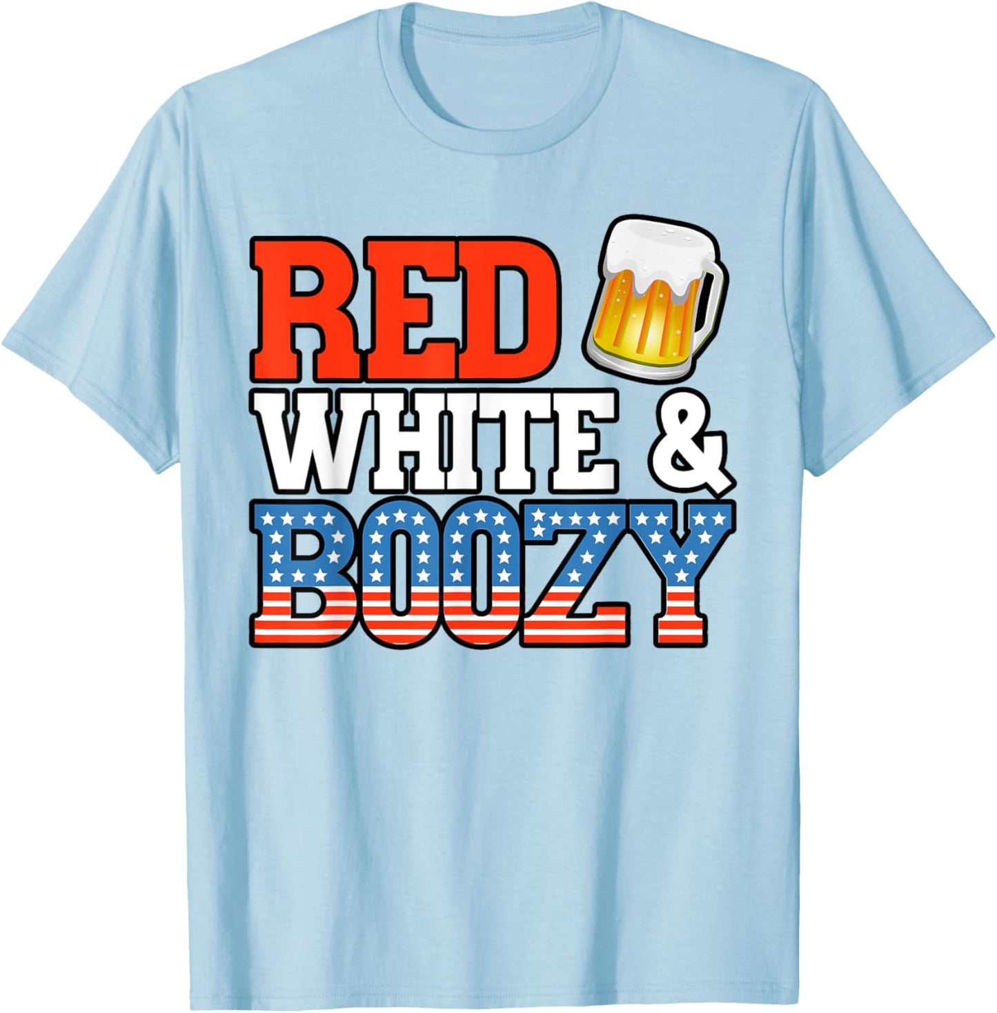 Red White and Boozy Funny 4th of July Drinking Crew Party T-Shirt - T-Shirt | Light Blue