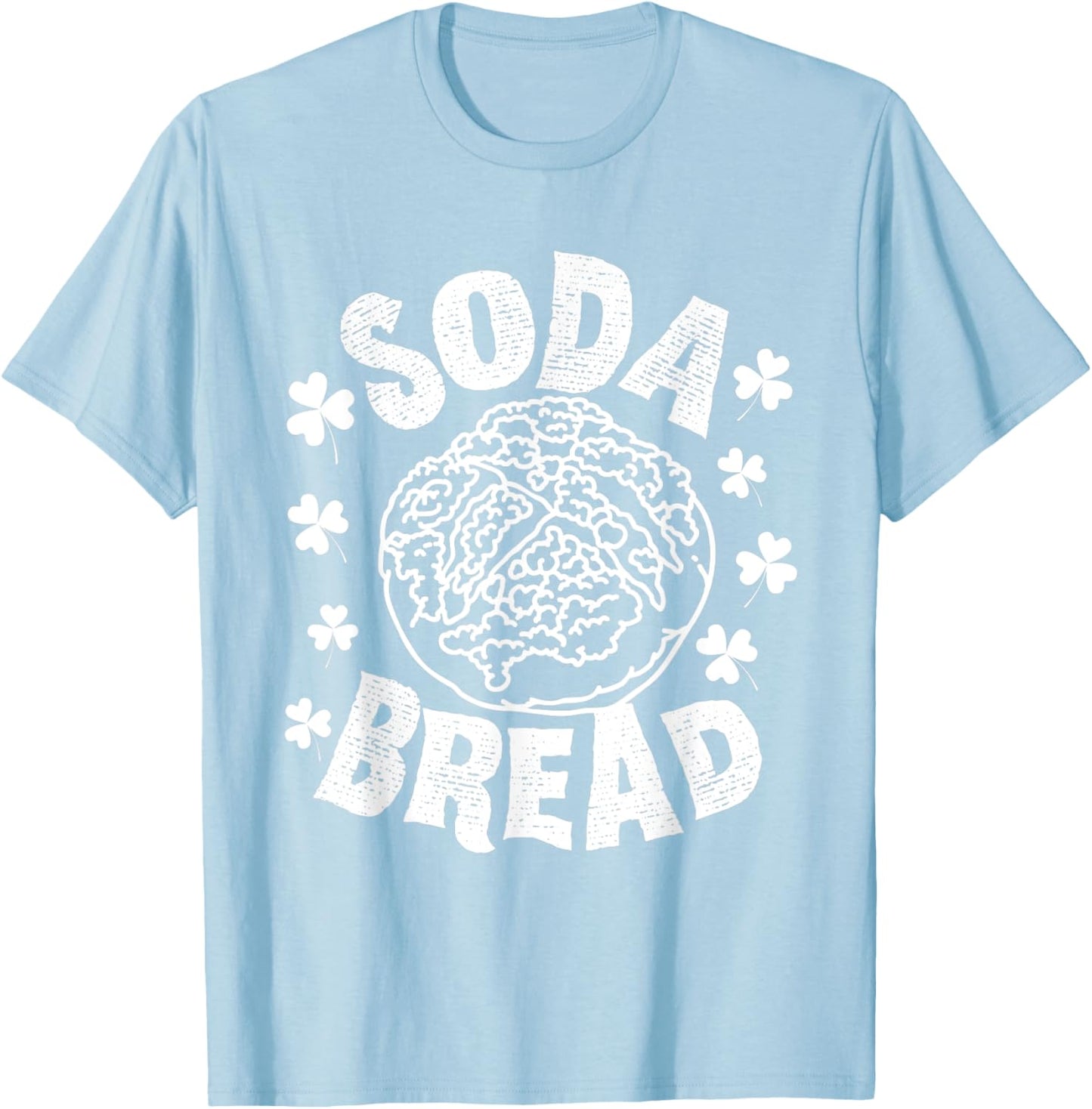 Irish Soda Bread Funny St Patricks Day T-Shirt - T-Shirt | Light Blue