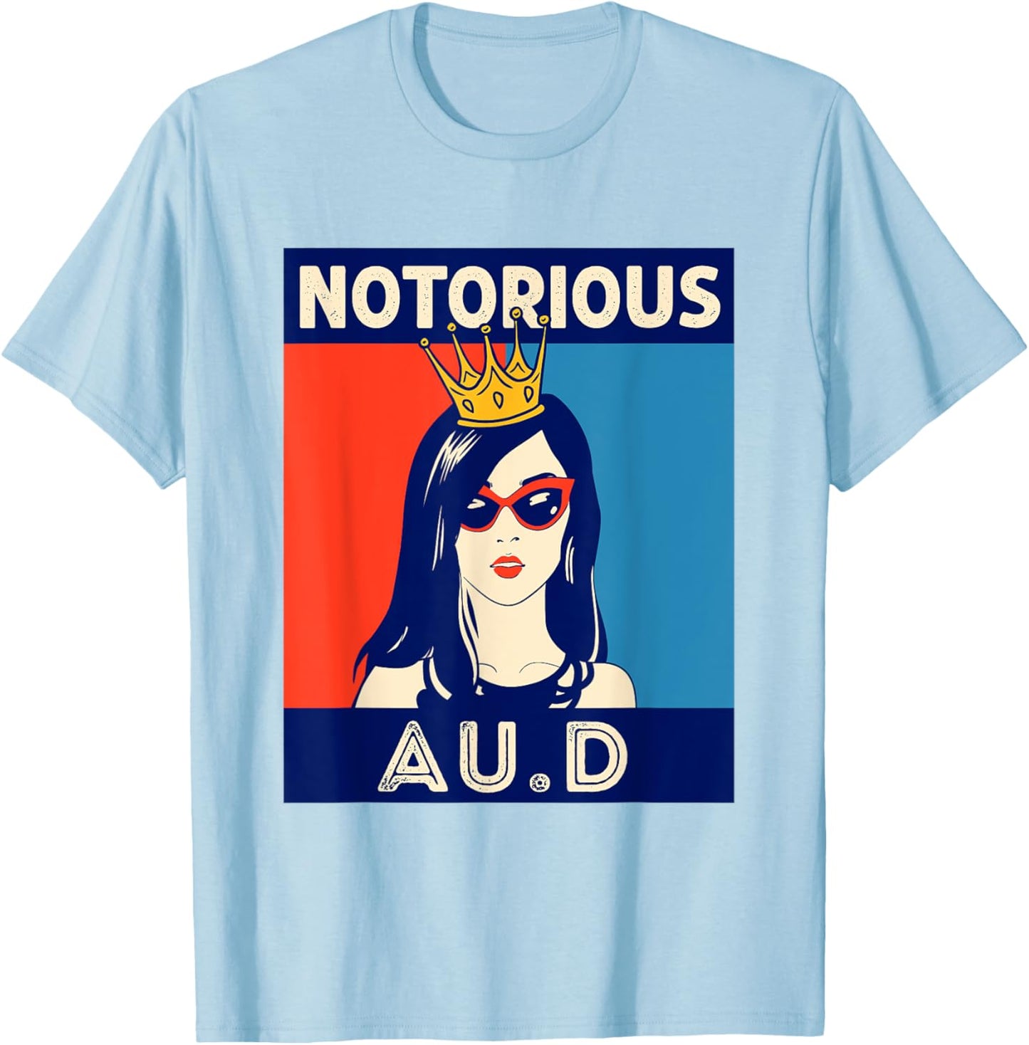 Notorious Au.D Audiologist Funny Audiology Women T-Shirt - T-Shirt | Light Blue