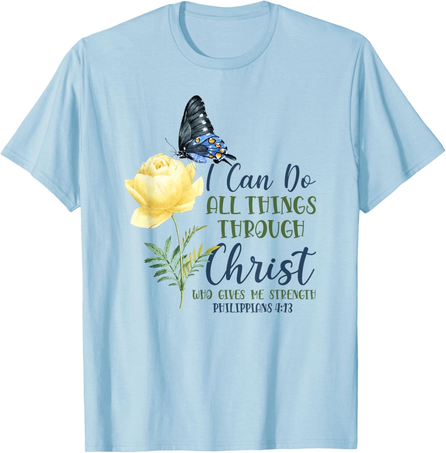 Christian Bible Verse Butterfly Flower Philippians 4:13 T-Shirt - T-Shirt | Light Blue