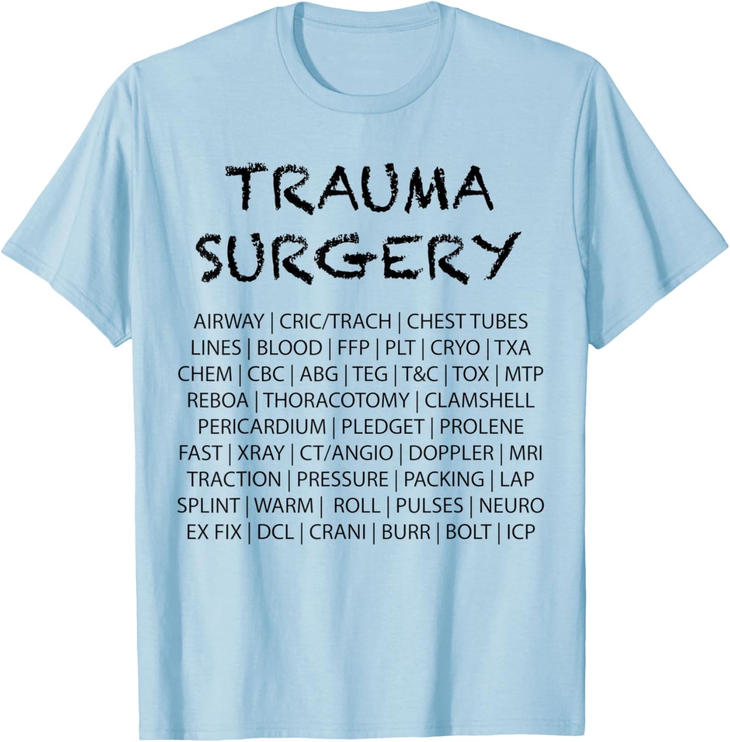 Trauma Surgery T-Shirt - T-Shirt | Light Blue