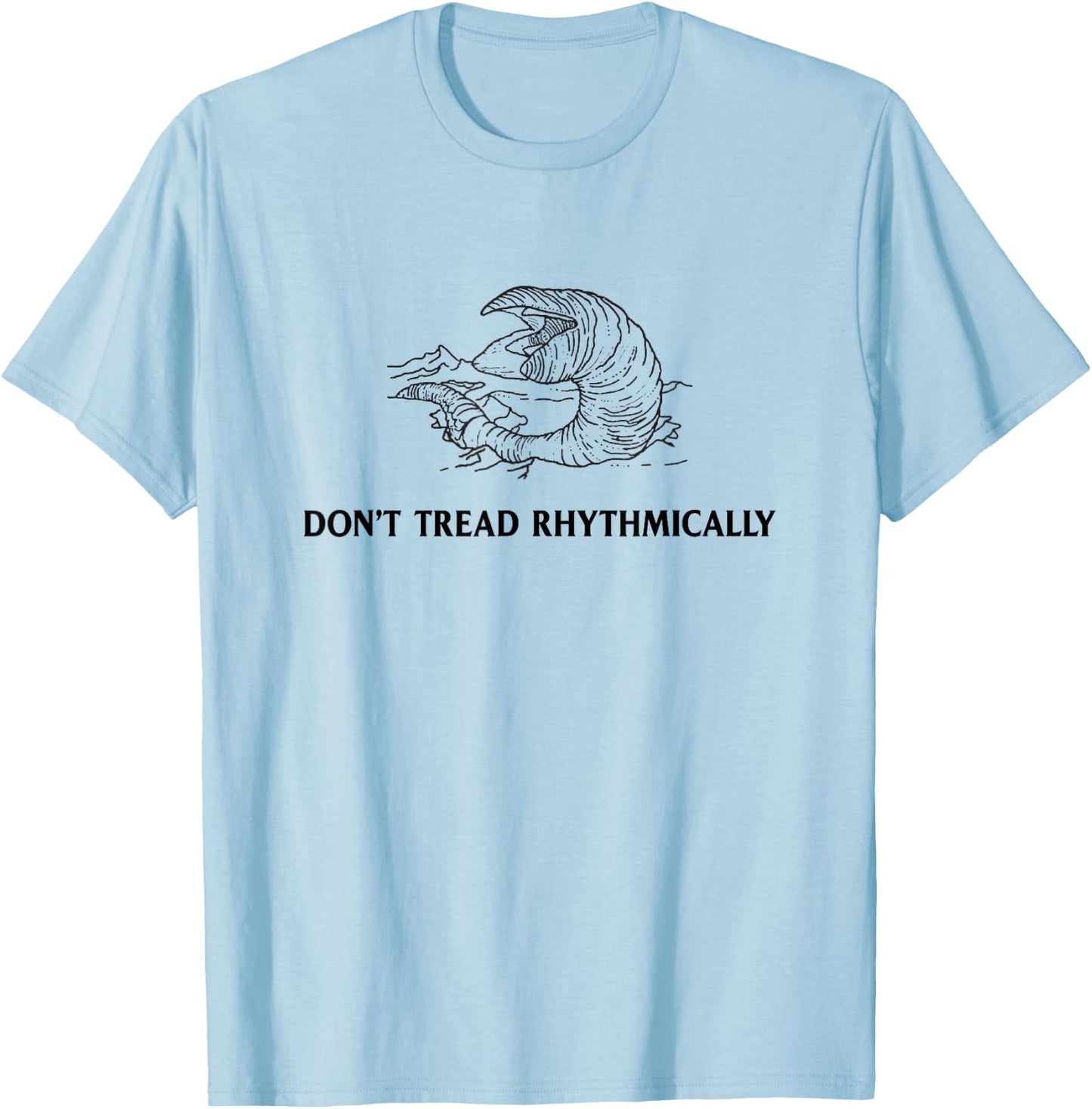 Don't Tread Rhythmically Funny T-Shirt - T-Shirt | Light Blue