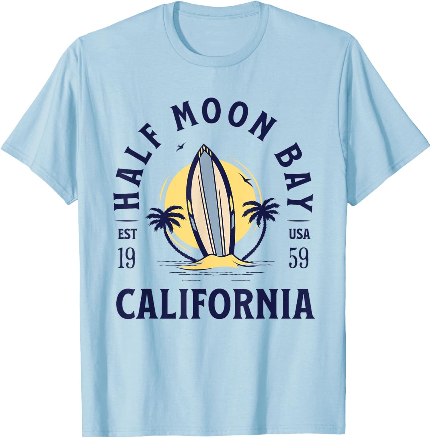 Half Moon Bay California Beach Surf Summer Vacation Vintage Men Women Kids T-Shirt - T-Shirt | Light Blue