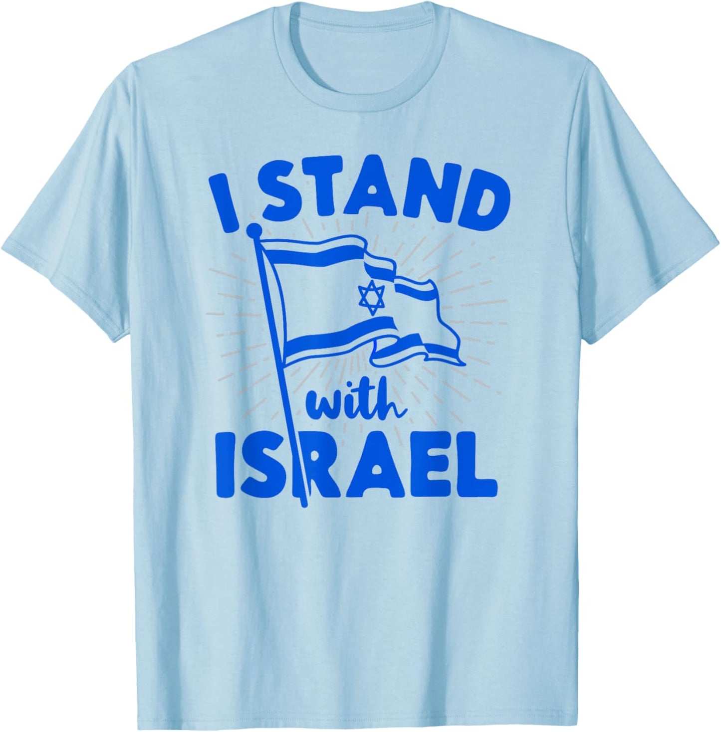 I Stand With Israel Flag Jewish Freedom Solidarity Gift T-Shirt - T-Shirt | Light Blue