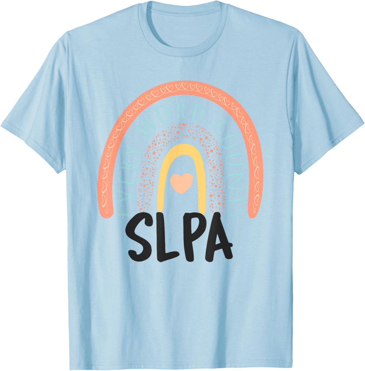 SLPA Therapy Speech Language Pathology Assistant Rainbow T-Shirt - T-Shirt | Light Blue