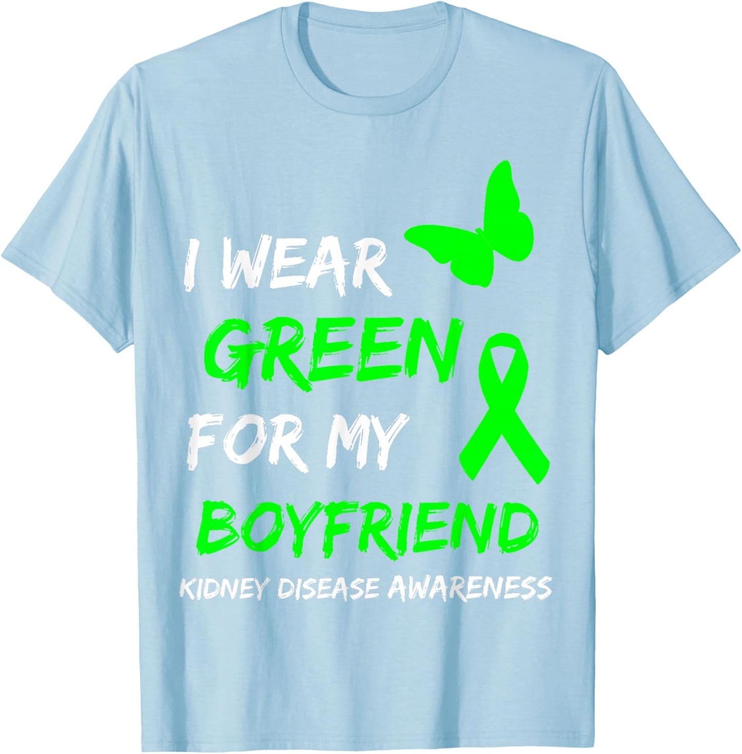 Kidney Disease I Wear Green for My Boyfriend Ribbon T-Shirt - T-Shirt | Light Blue