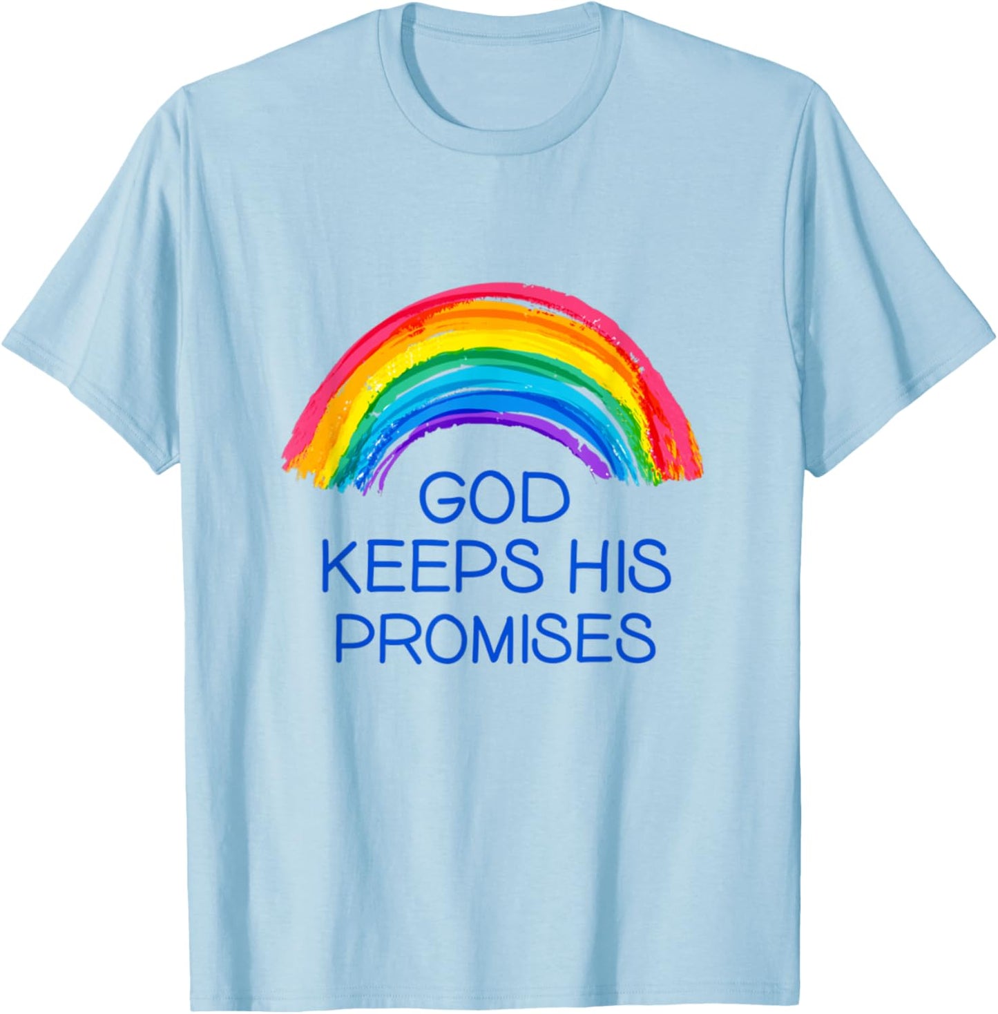 God Keeps His Promises Rainbow Colors faith And Trust In God T-Shirt - T-Shirt | Light Blue