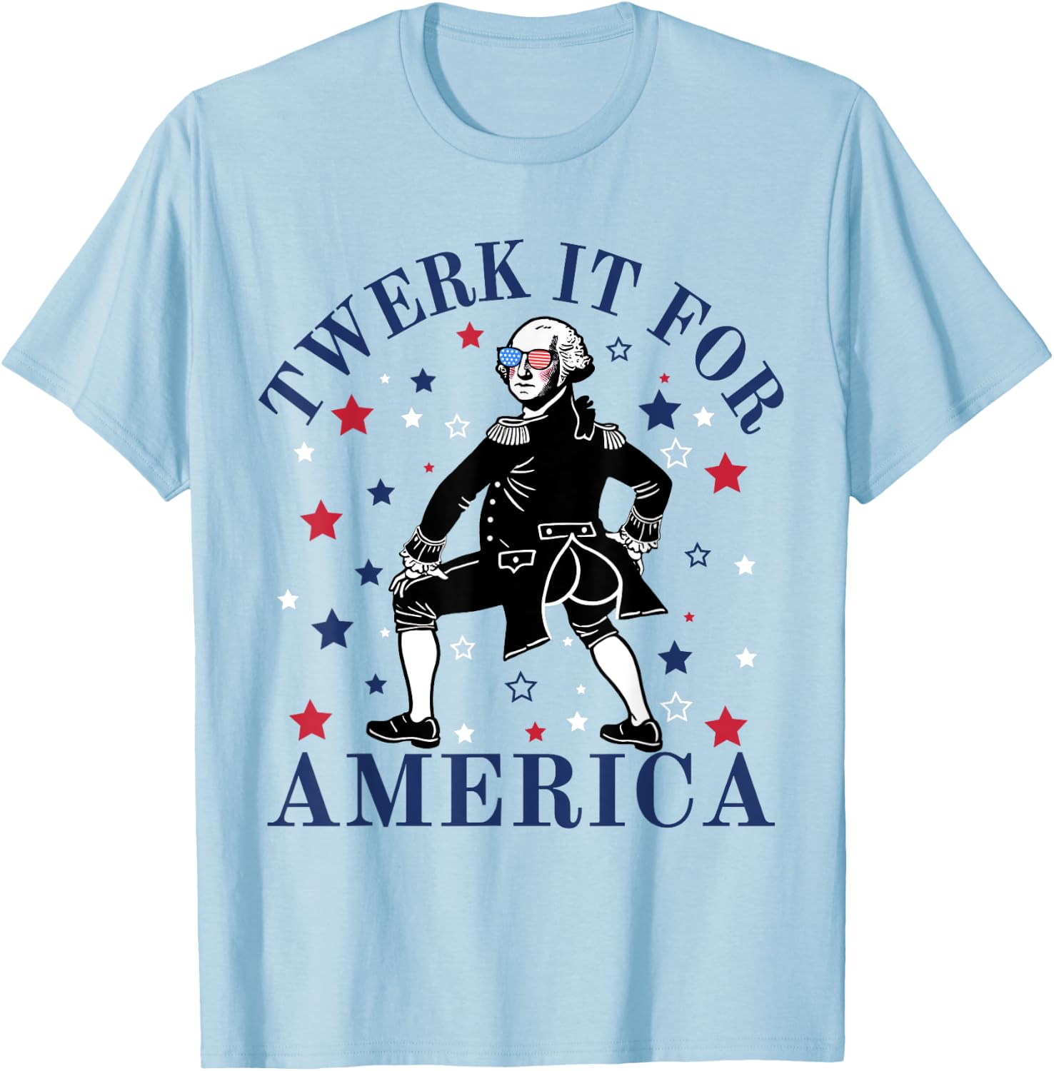 Twerk It For America Funny Patriotic Adult Humor 4th of July T-Shirt - T-Shirt | Light Blue