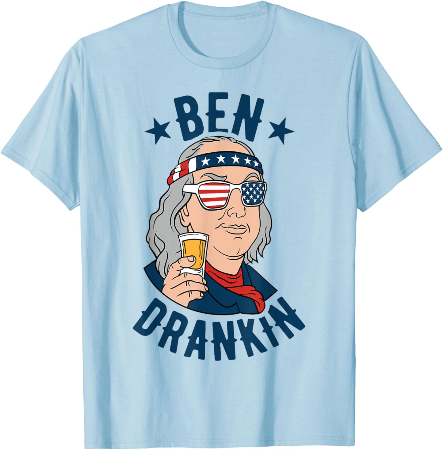 Ben Drankin 4th of July Funny Benjamin Franklin Drinking Women Men T-Shirt - T-Shirt | Light Blue