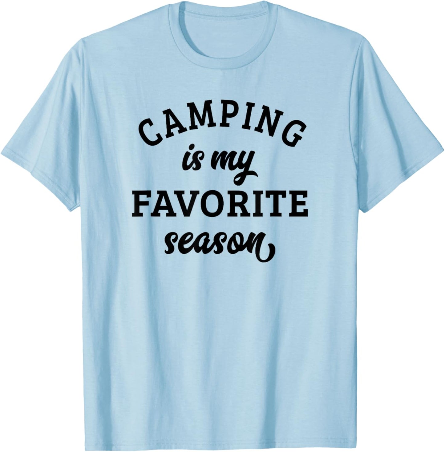 Camping Is My Favorite Season Camping Lover T-Shirt - T-Shirt | Light Blue