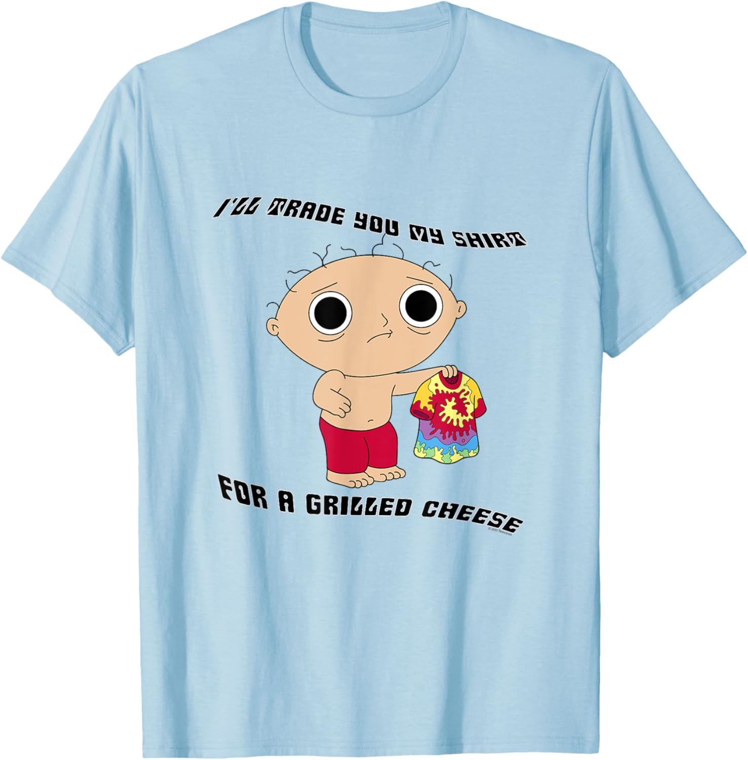Family Guy Stewie Trade for a Grilled Cheese Funny Cartoon T-Shirt - T-Shirt | Light Blue