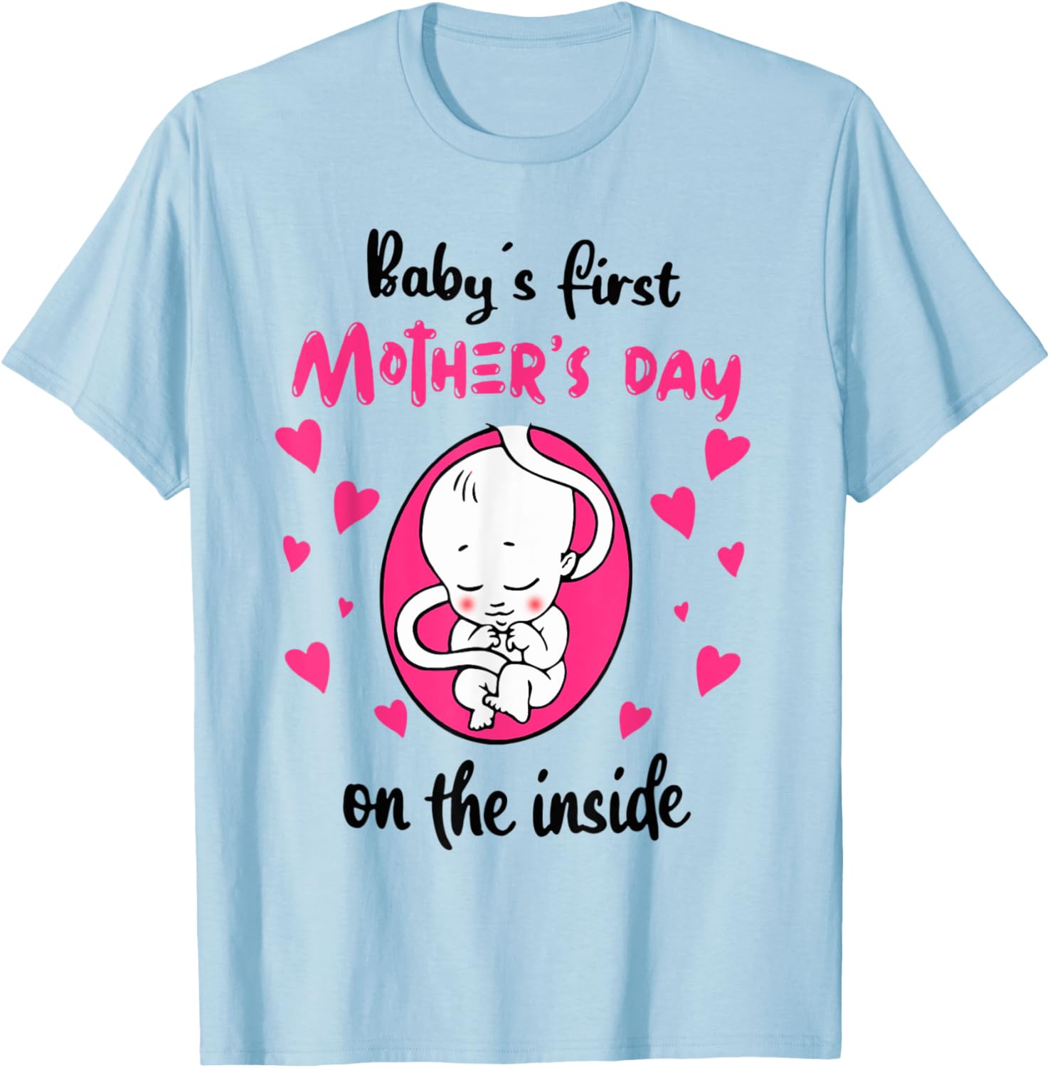 Baby's First Mother's Day On The Inside T-Shirt - T-Shirt | Light Blue