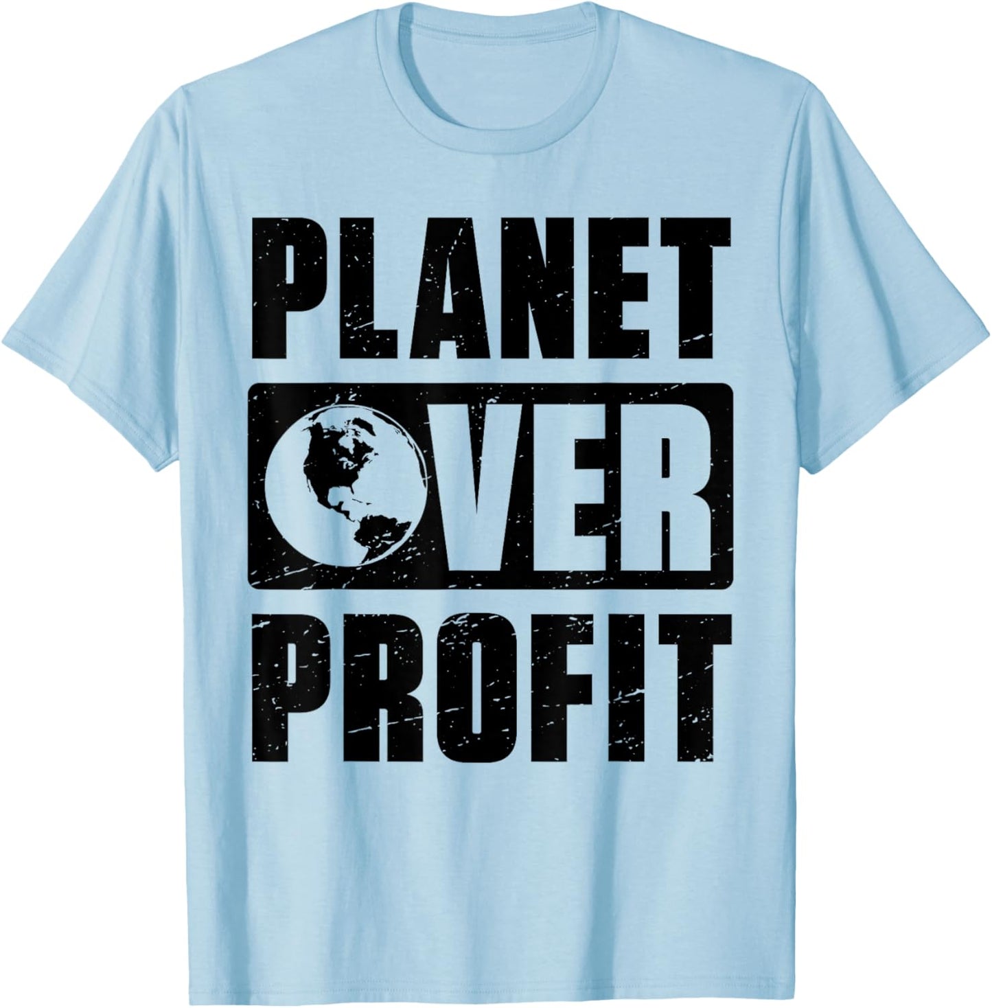 Earth Day Planet Over Profit Environmental Climate Change T-Shirt - T-Shirt | Light Blue