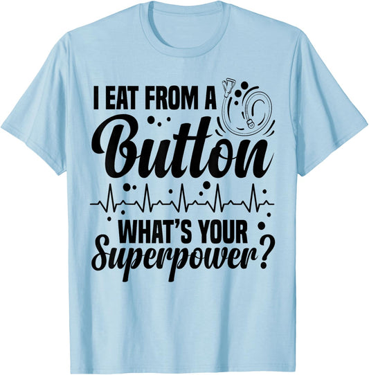 Tube Feeding Warrior Gtube Accessories Babies Feeding Tube T-Shirt - T-Shirt | Light Blue