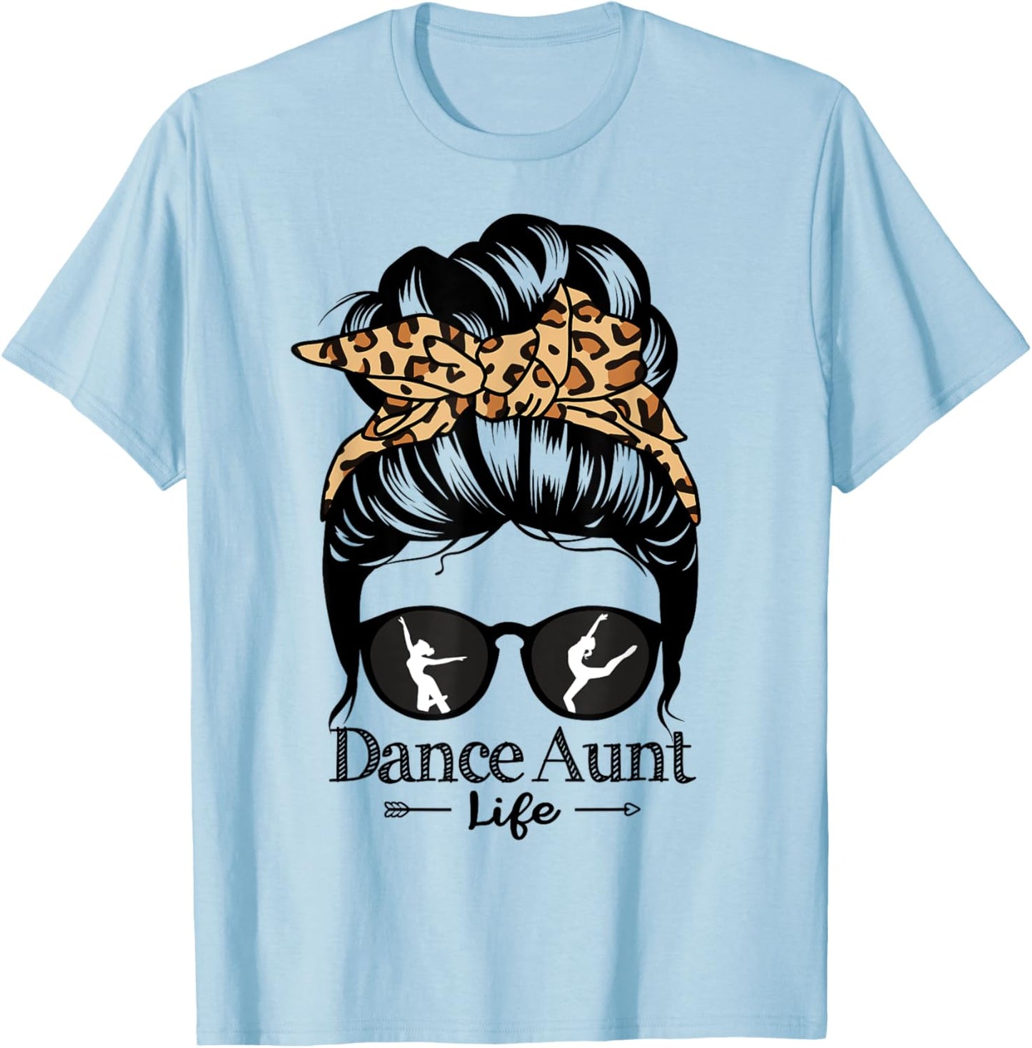 Dance Aunt Messy Bun Hair Funny Leopard Dancer T-Shirt - T-Shirt | Light Blue
