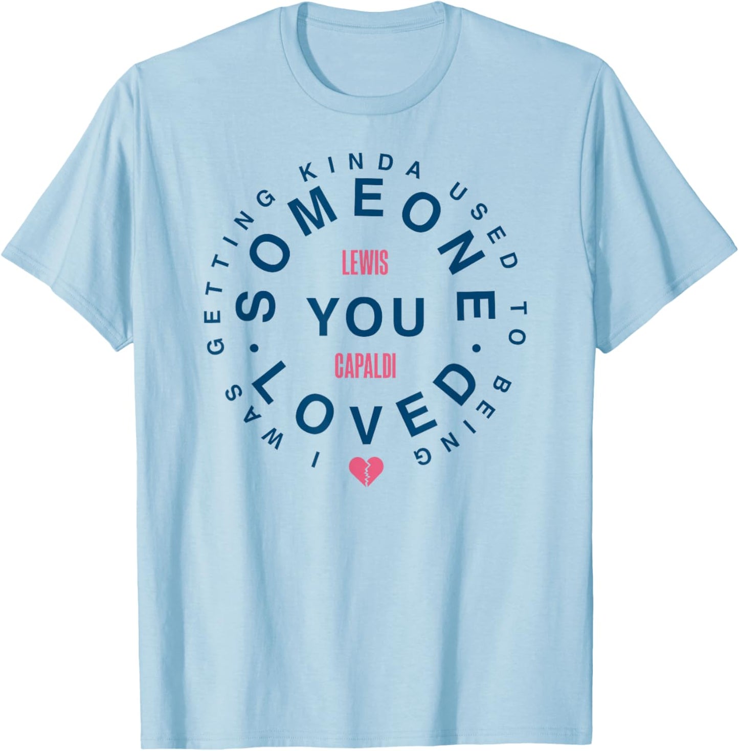 Lewis Capaldi – Some One You Love T-Shirt - T-Shirt | Light Blue