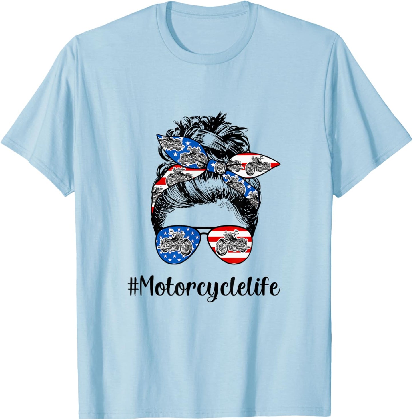 Motorcycle Life Messy Bun Hair Funny Mothers Day Women Biker T-Shirt - T-Shirt | Light Blue