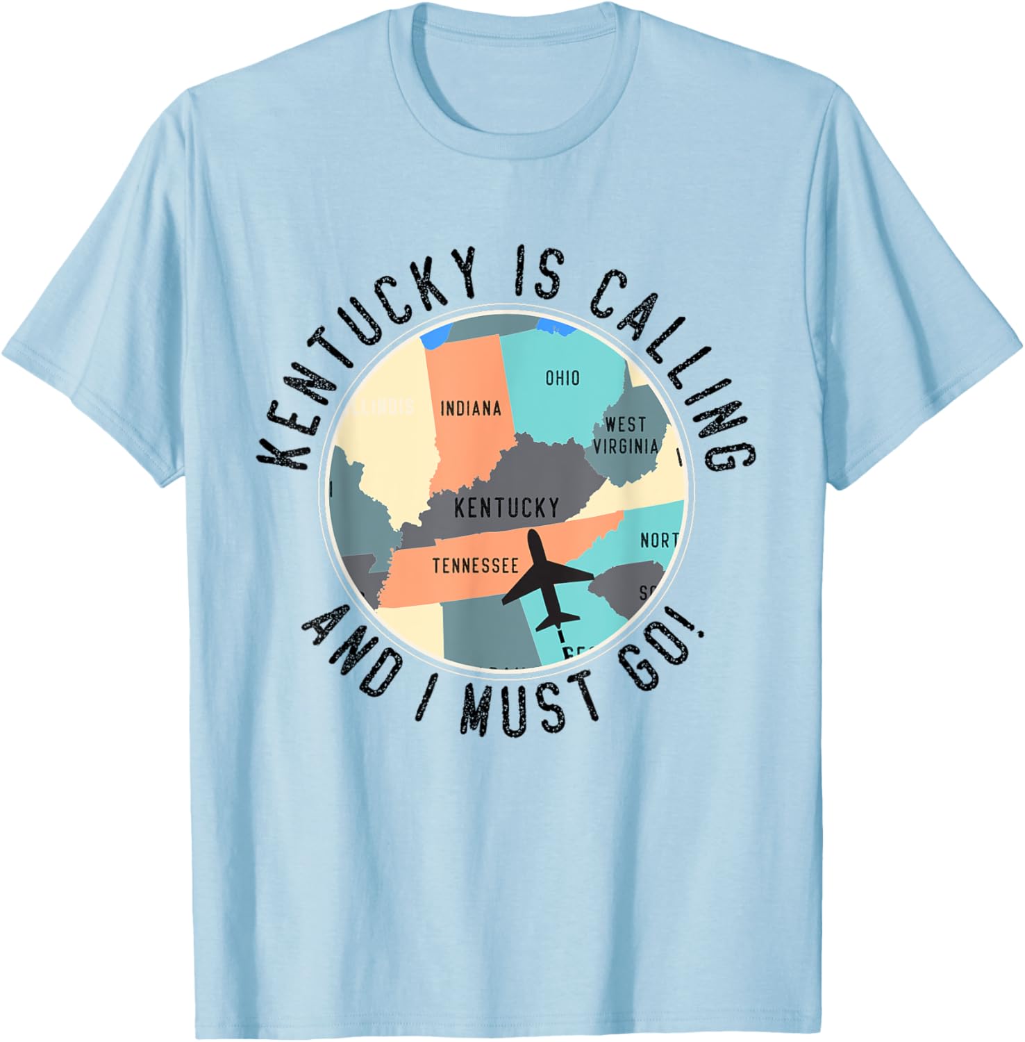 Kentucky Is Calling And I Must Go Kentucky State T-Shirt - T-Shirt | Light Blue