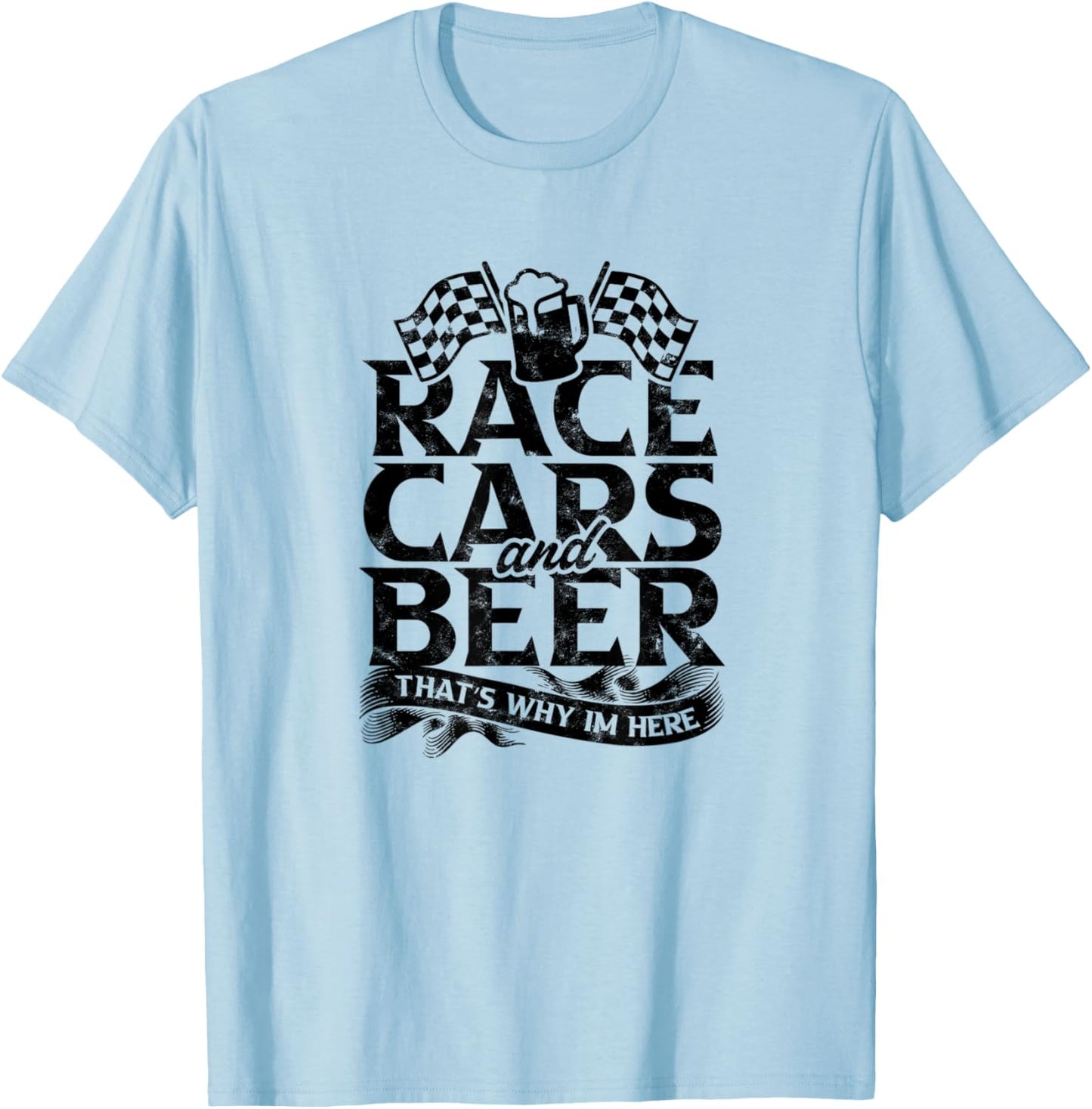 Race Track Flag Fast Cars Beer Race That's Why - Drinking T-Shirt - T-Shirt | Light Blue