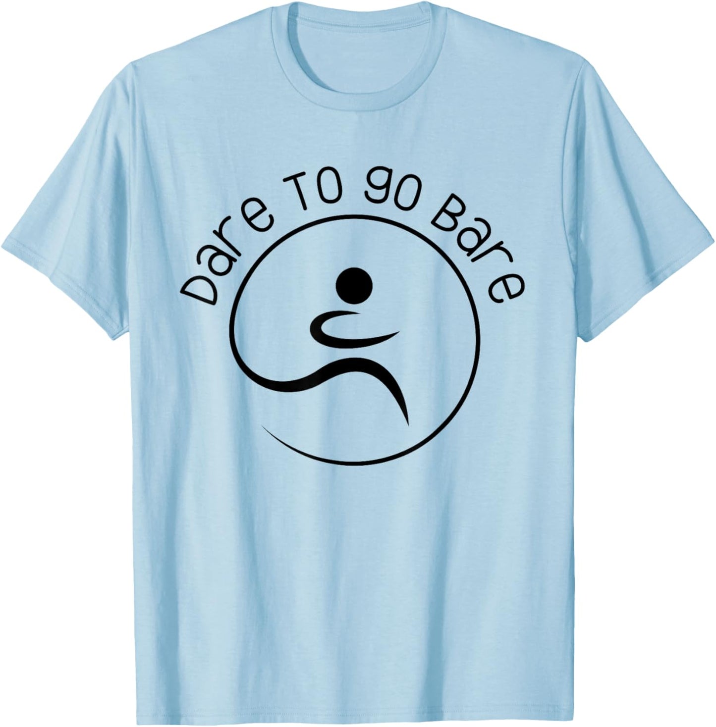 Funny Naked Nude Runner shirt, DARE TO GO BARE T-Shirt - T-Shirt | Light Blue