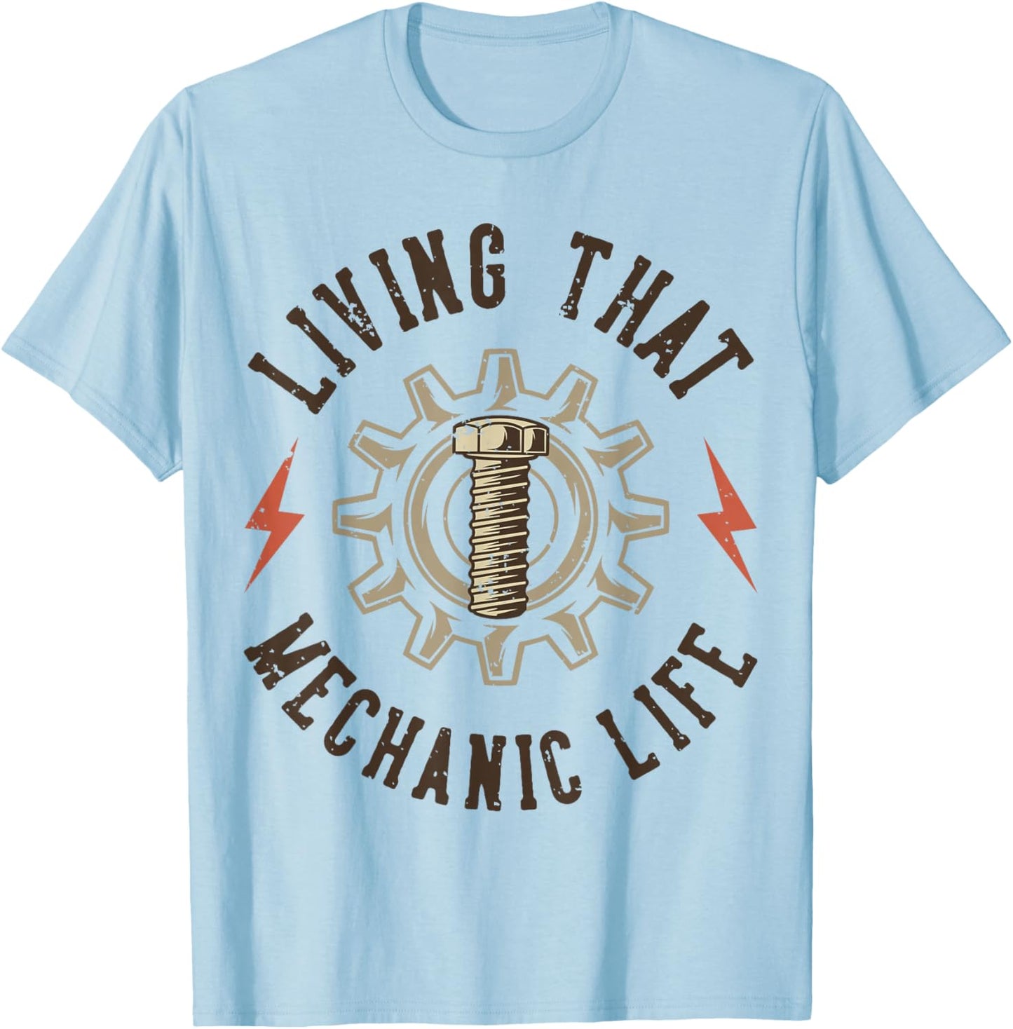 Living That Mechanic Life T-Shirt - T-Shirt | Light Blue