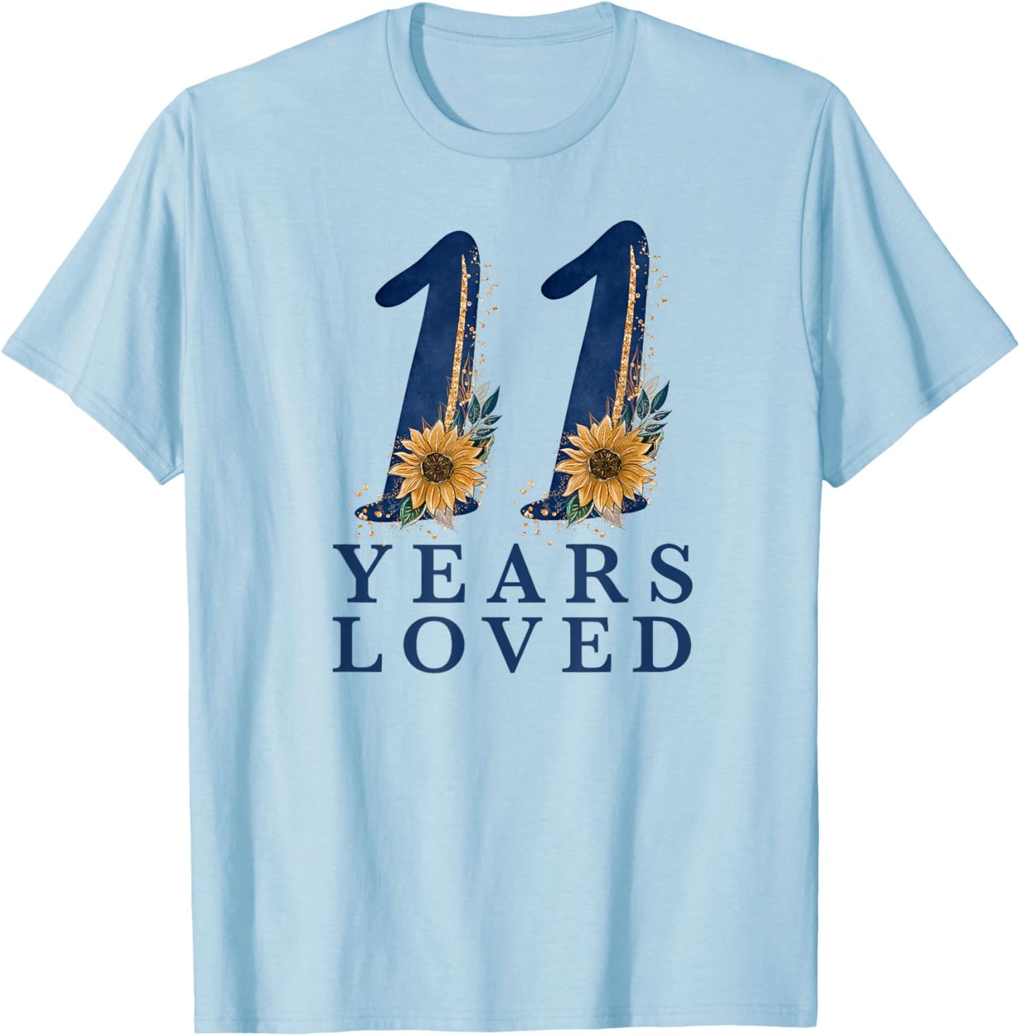 11 Year Old | 11th Birthday for Girls | 11 Years Loved T-Shirt - T-Shirt | Light Blue