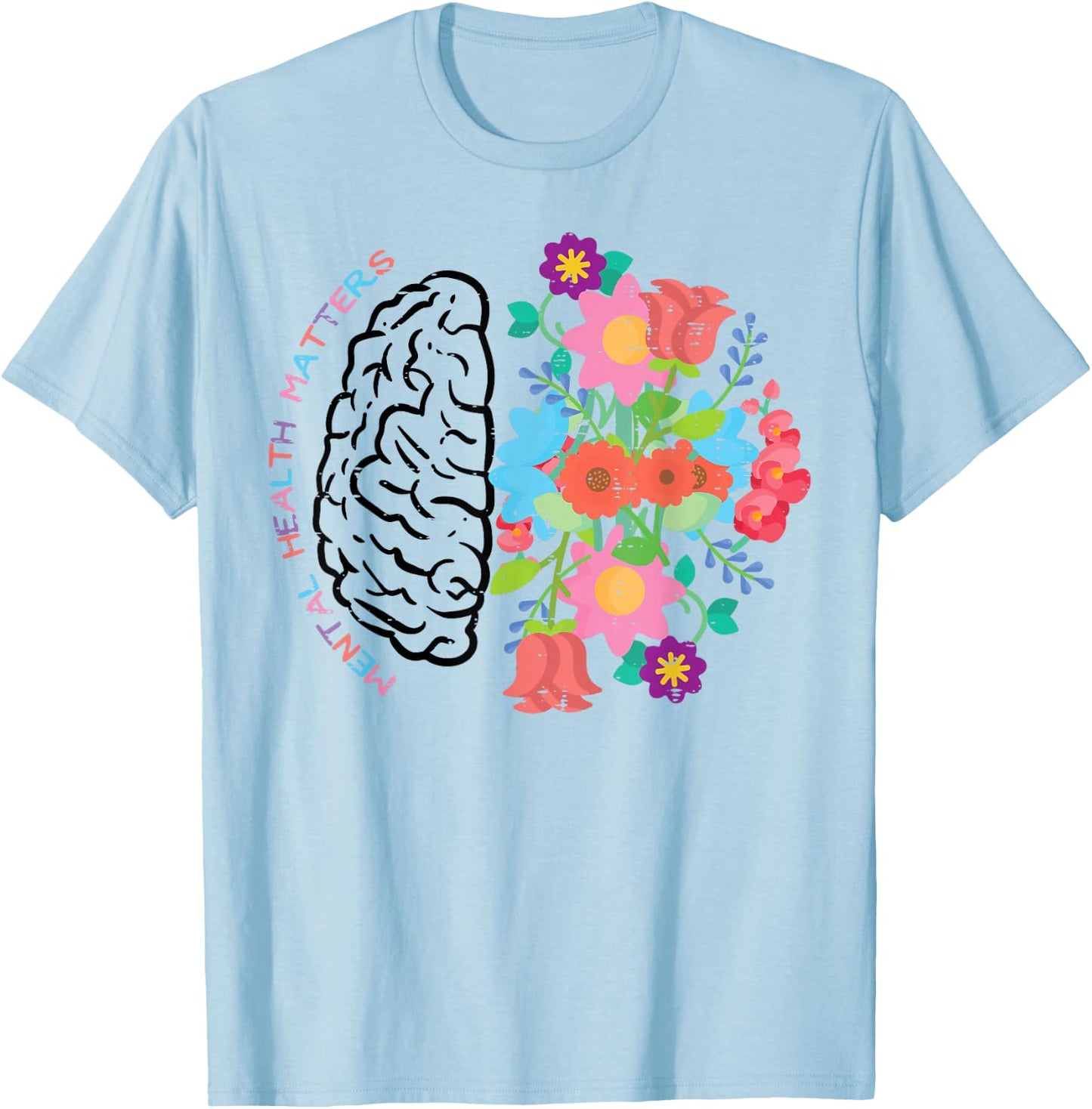Mental Health Matters Brain Flowers Aware Psychologist Women T-Shirt - T-Shirt | Light Blue