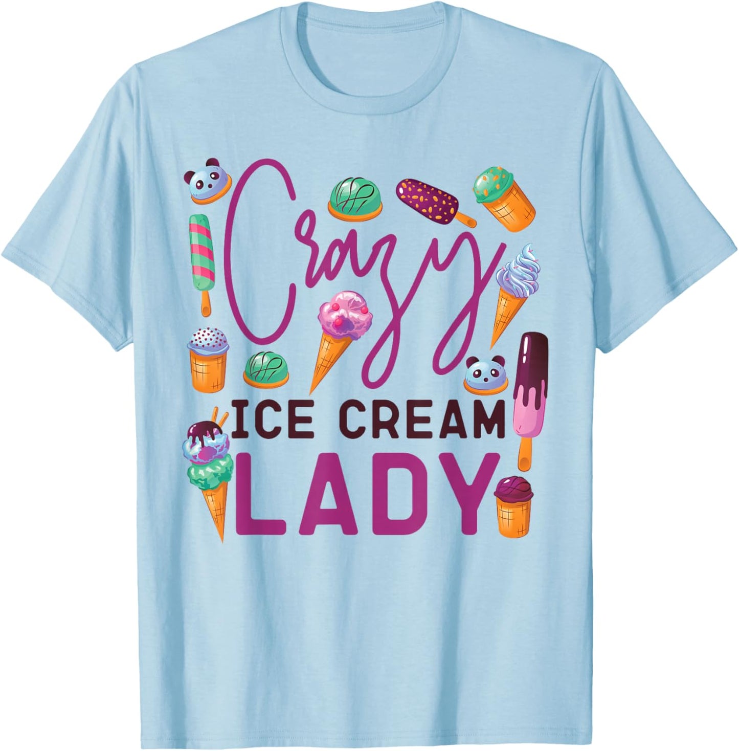 Ice Cream Girl Cone Popsicle Crazy Ice Cream Lady T-Shirt - T-Shirt | Light Blue