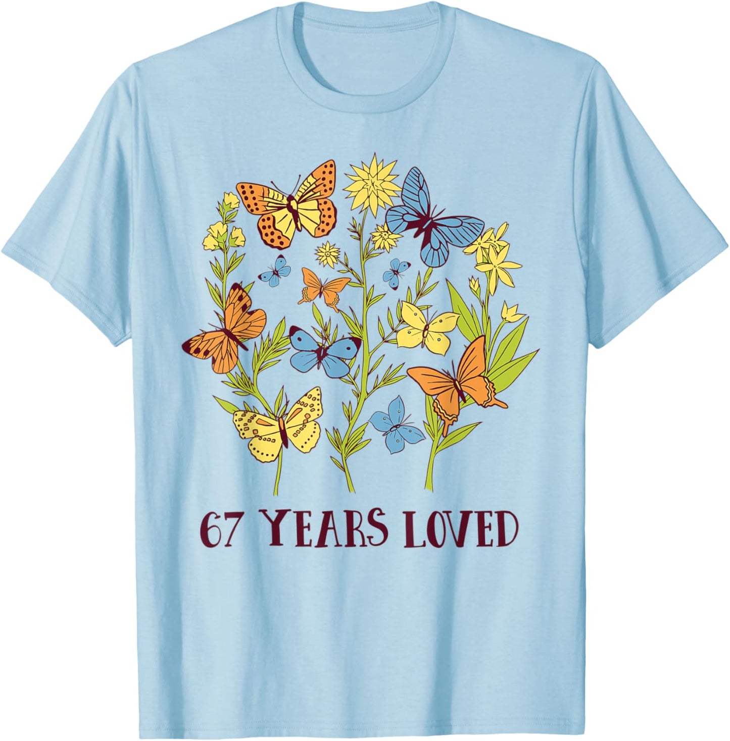 67 Years old birthday loved for woman Butterfly Flowers T-Shirt - T-Shirt | Light Blue