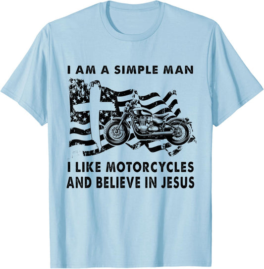 A Simple Man I Like Motorcycles And Believe In Jesus Riding T-Shirt - T-Shirt | Light Blue