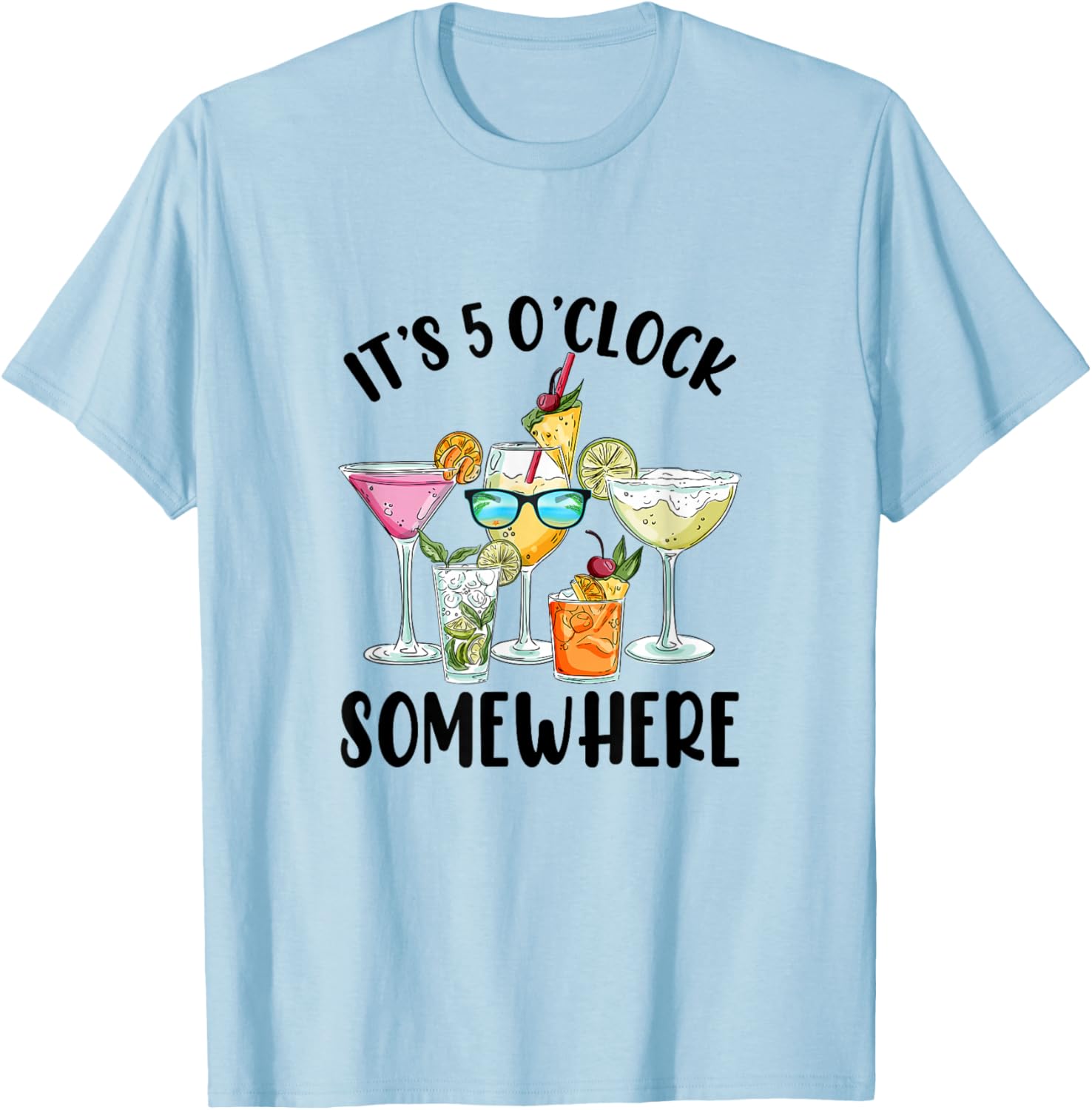 Its 5 Oclock Somewhere Drinking Hello Summer Beach T-Shirt - T-Shirt | Light Blue