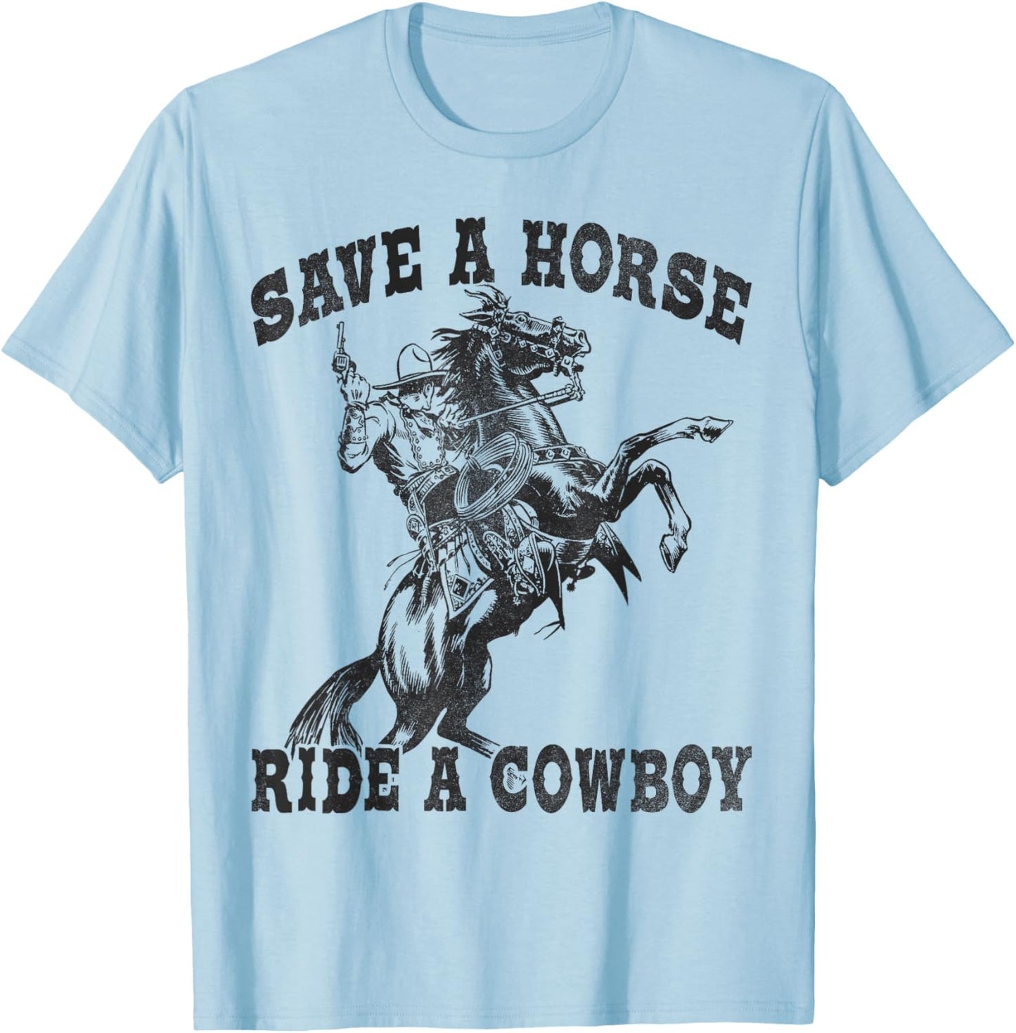 Save A Horse Ride A Cowboy Funny Vintage T-Shirt - T-Shirt | Light Blue