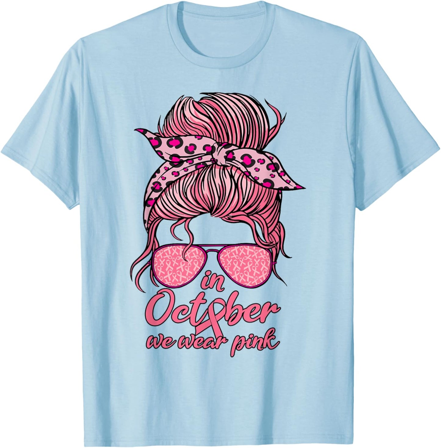 In October We Wear Pink Messy Bun Women Girl Breast Cancer T-Shirt - T-Shirt | Light Blue