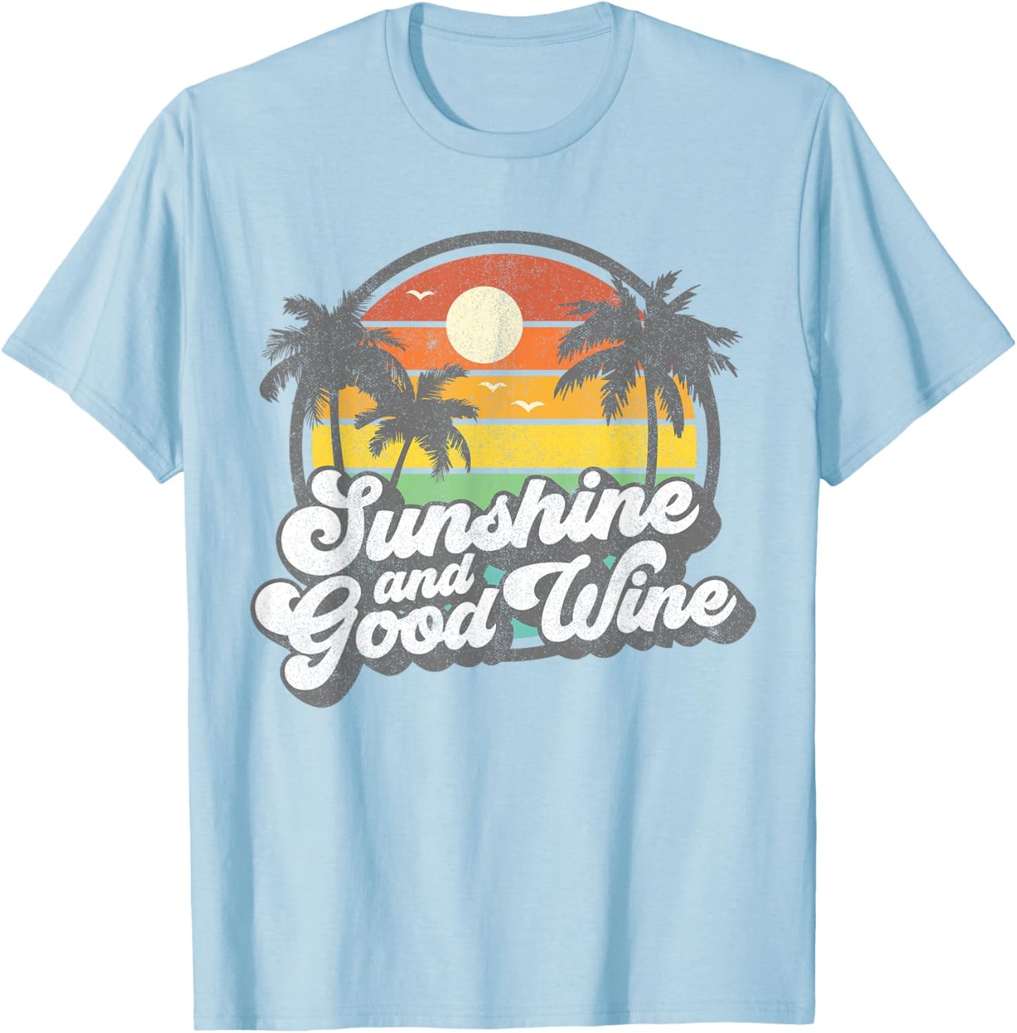 Sunshine And Good Wine Beach Retro 70s Vintage Vacation Gift T-Shirt - T-Shirt | Light Blue