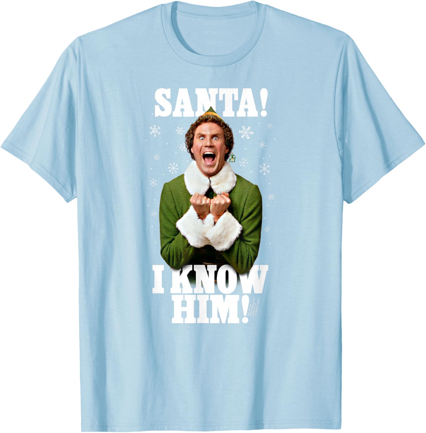 Elf Santa! I Know Him! Buddy Funny Christmas T-Shirt - T-Shirt | Light Blue