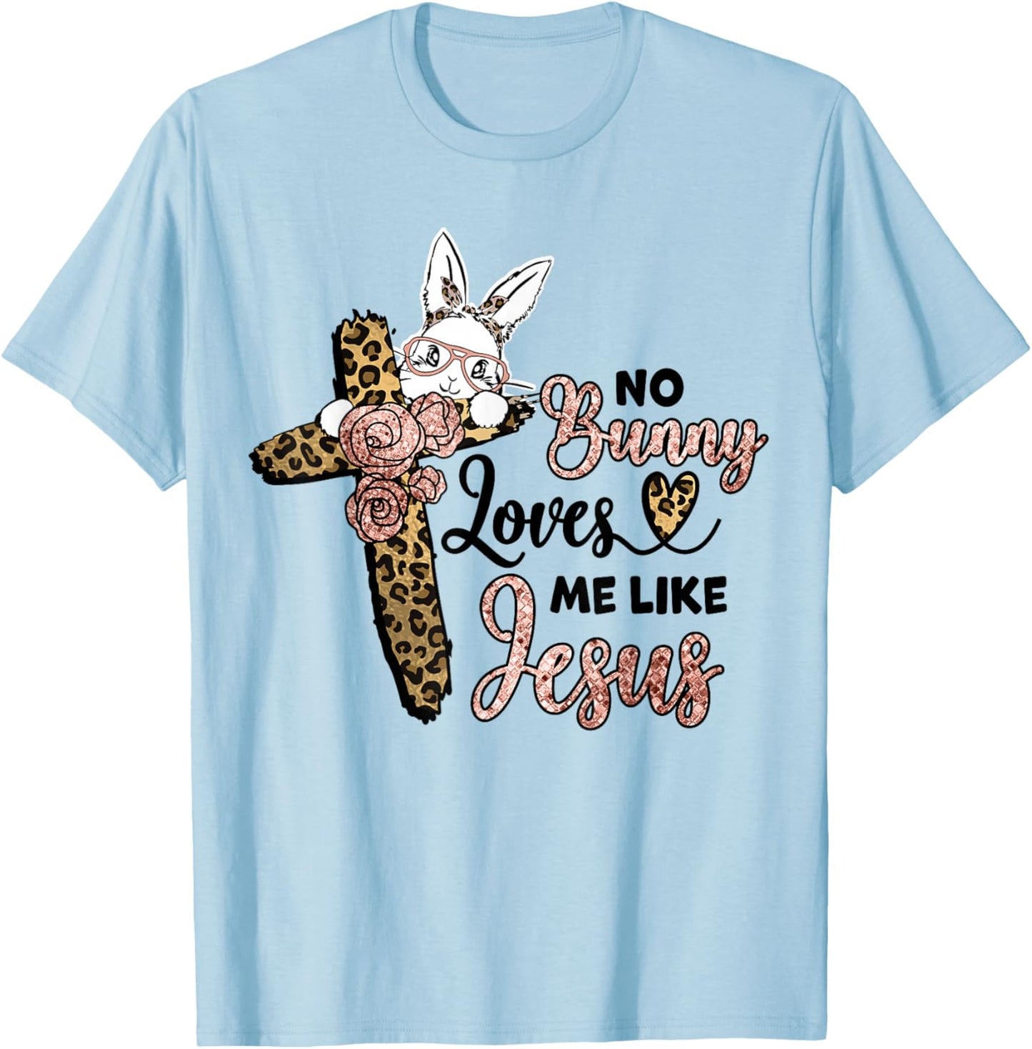 No Bunny Loves Me Like Jesus Easter Day Leopard Cross Bible T-Shirt - T-Shirt | Light Blue