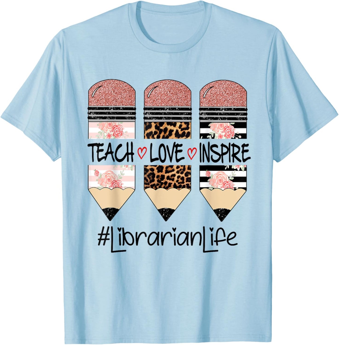 Funny Teach Love Inspire Librarian Life Back To School T-Shirt - T-Shirt | Light Blue