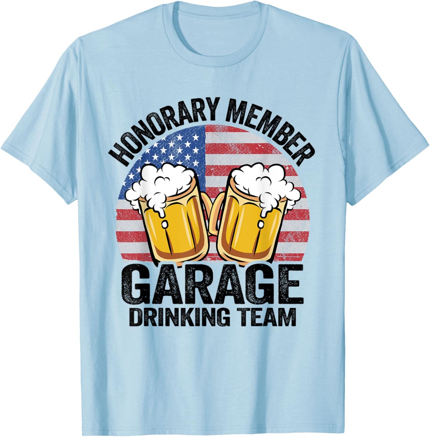 Honorary Member Garage Drinking Team American Flag Drinker T-Shirt - T-Shirt | Light Blue