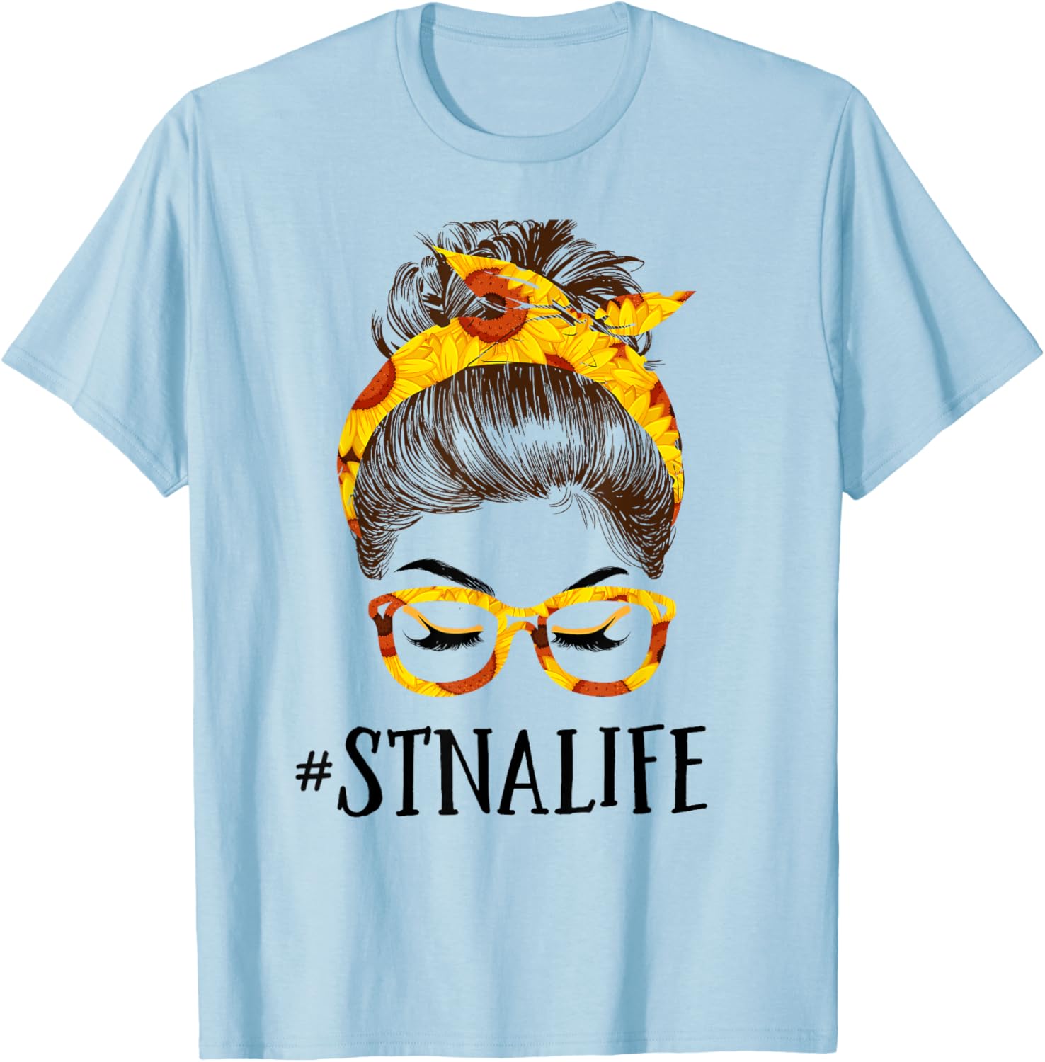 Messy Hair Bun STNA Life Sunflowers headband Mothers Day T-Shirt - T-Shirt | Light Blue