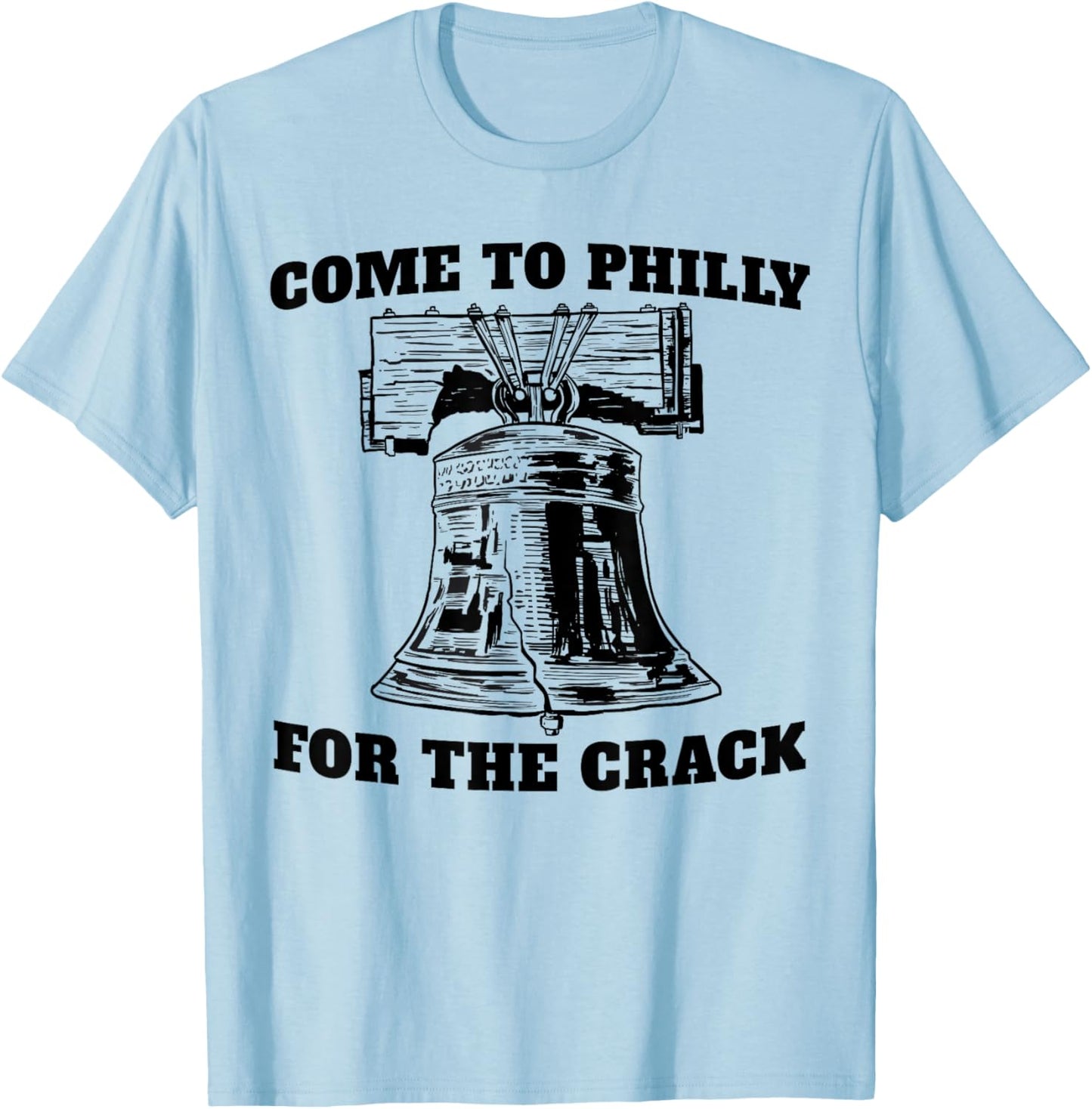 Miftees Philadelphia Come to Philly for the Crack Liberty Bell - Men's Blue Small Classic Fit Short Sleeve Cotton Polyester T-Shirt - T-Shirt | Light Blue