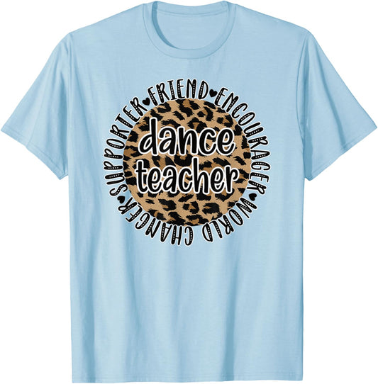 Dance Teacher Appreciation Dance Instructor Dancing Teacher Men Women T-Shirt - T-Shirt | Light Blue