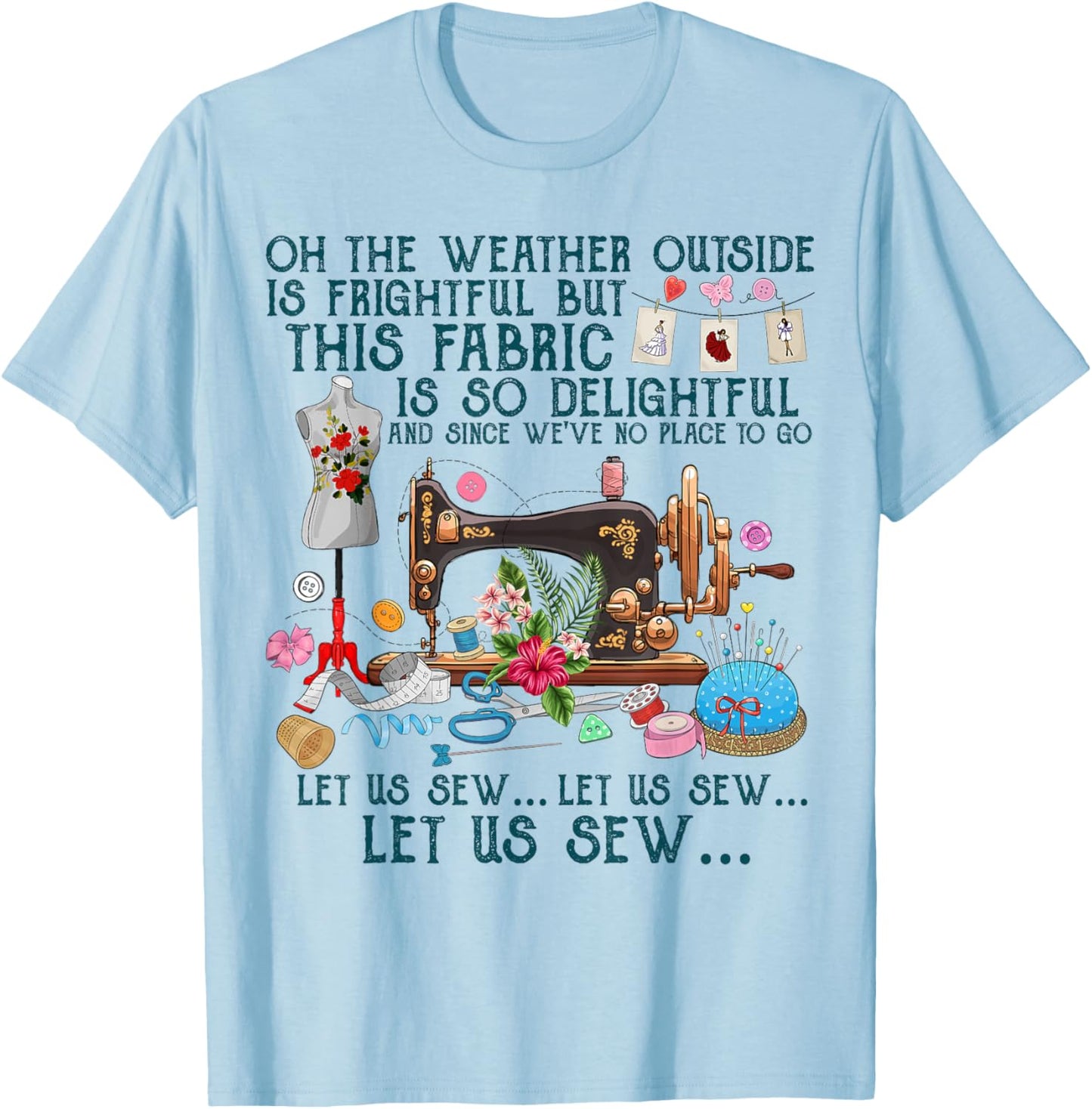 Let Us Sew Sewing Quilting T-Shirt - T-Shirt | Light Blue