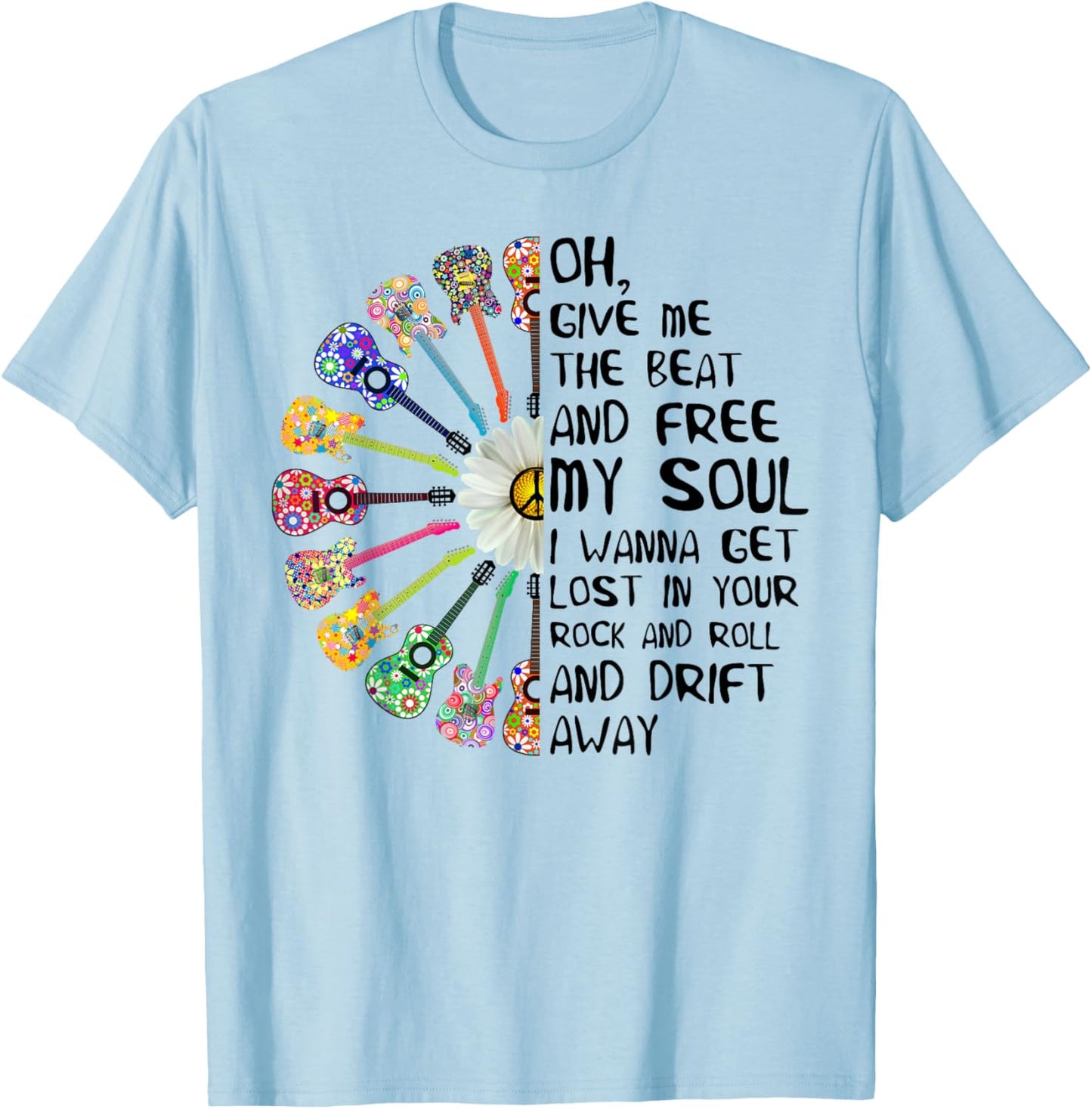 Guitar Give Me The Beat and Free My Soul Hippie T-Shirt - T-Shirt | Light Blue