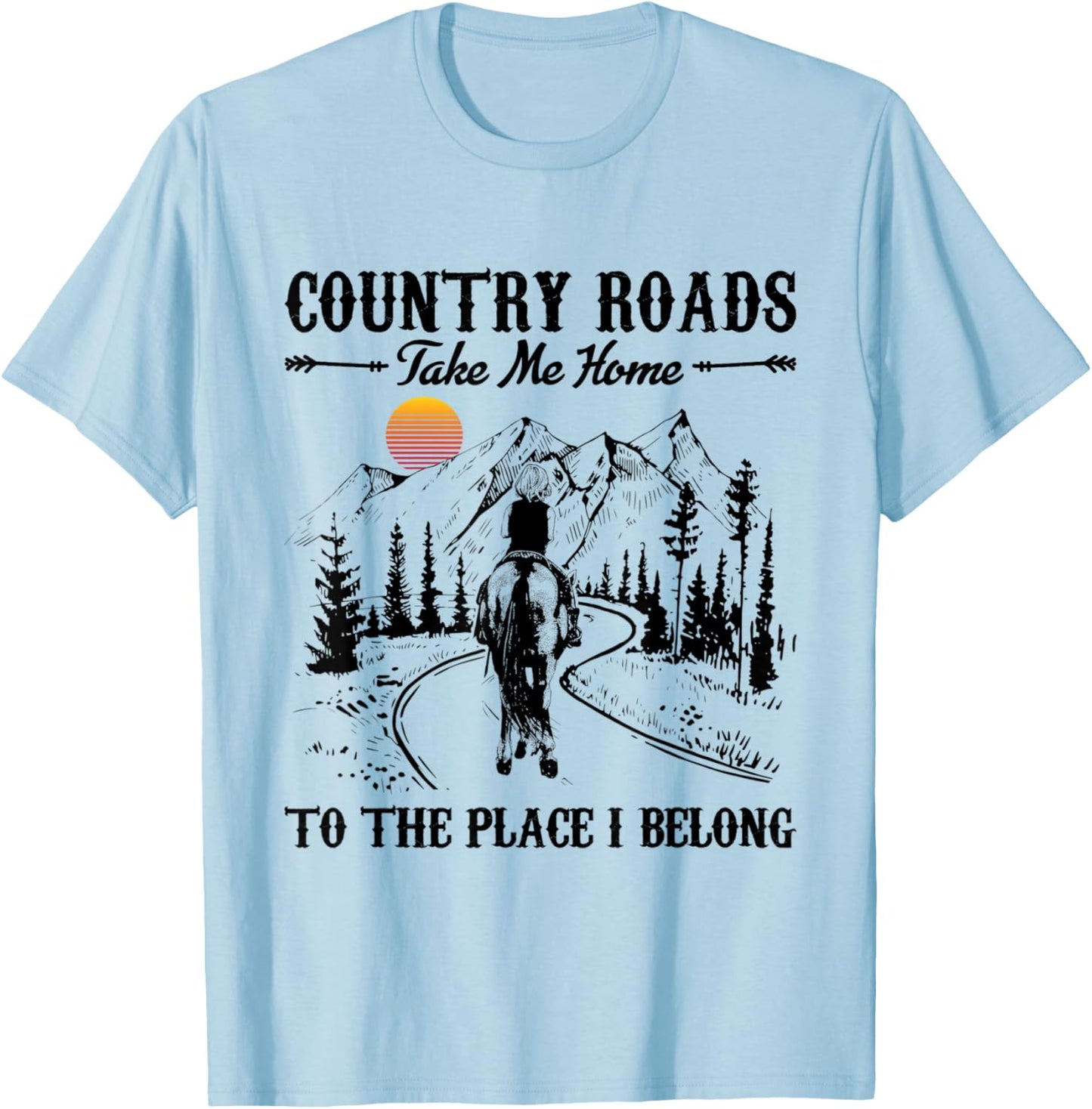 Horse Lover Gift Country Roads Take Me Home Horse Riding T-Shirt - T-Shirt | Light Blue