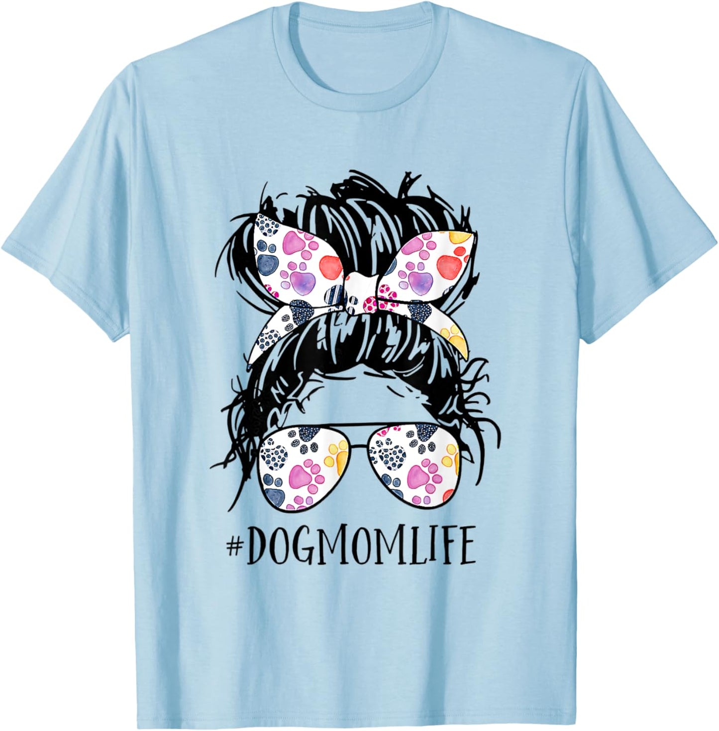 Hair Bun Dog Mom Life Messy Bun Hair Mother's Day Women T-Shirt - T-Shirt | Light Blue