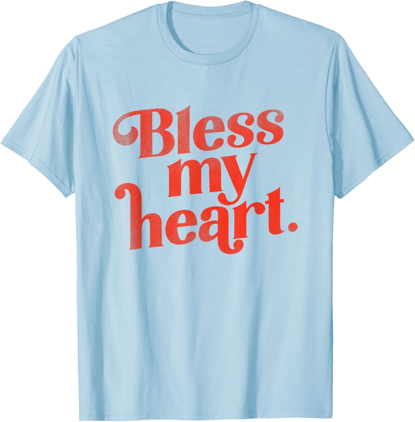 Bless My Heart: Cute & Funny Red Typography Design T-Shirt - T-Shirt | Light Blue