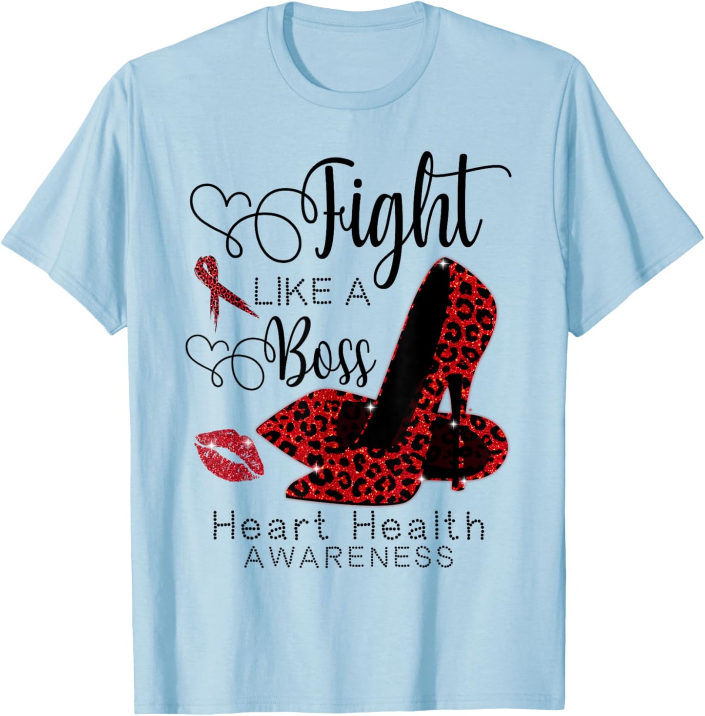 Red Leopard Heels Fight Like A Boss Heart Health Awareness T-Shirt - T-Shirt | Light Blue