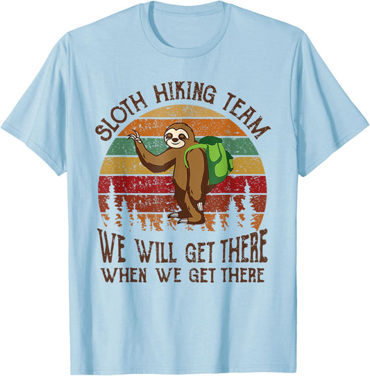 Funny Sloth Hiking Team We'll Get There When We Get There T-Shirt - T-Shirt | Light Blue