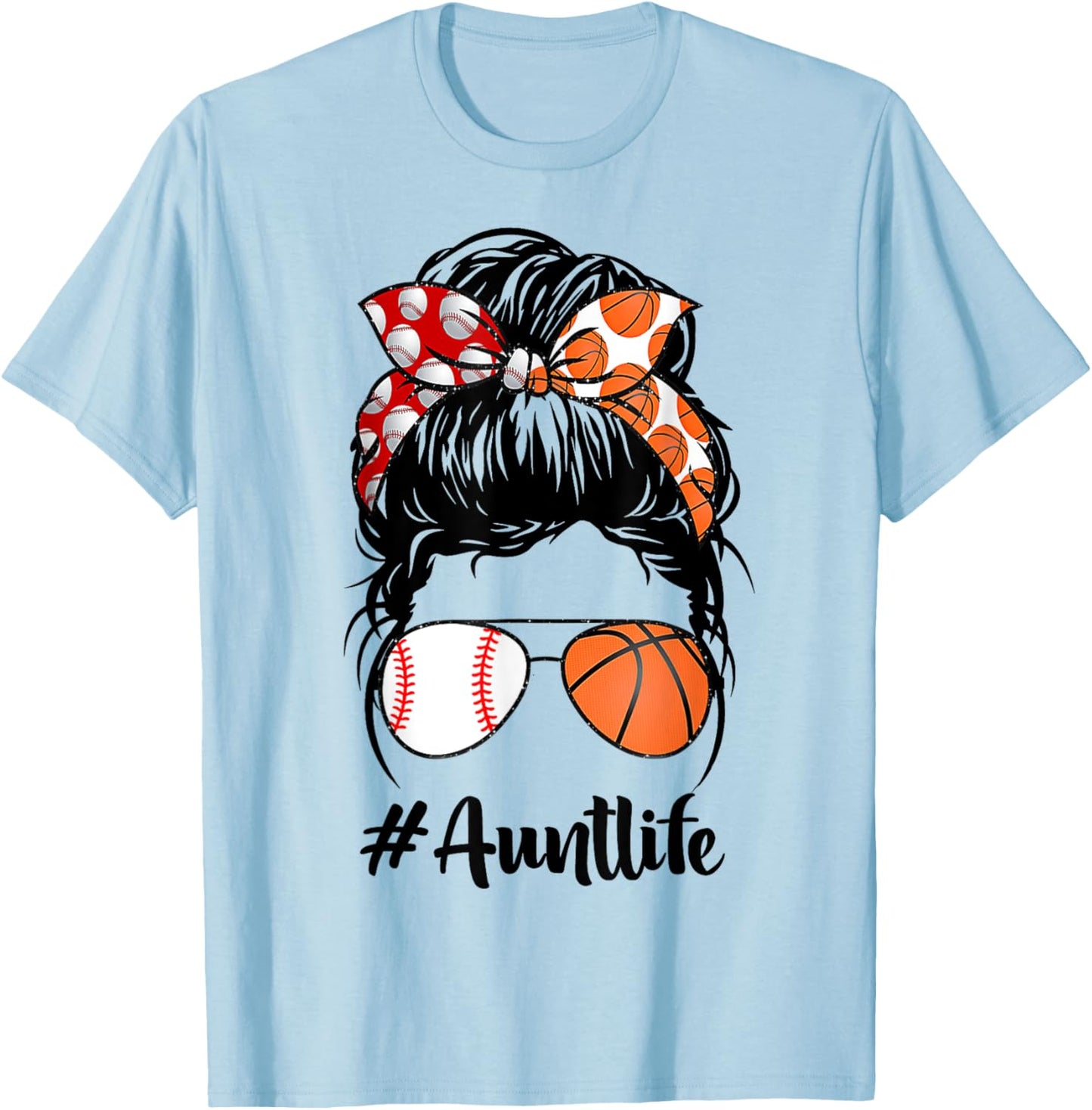 Aunt Life Baseball Basketball Aunt messy bun Mother's Day T-Shirt - T-Shirt | Light Blue